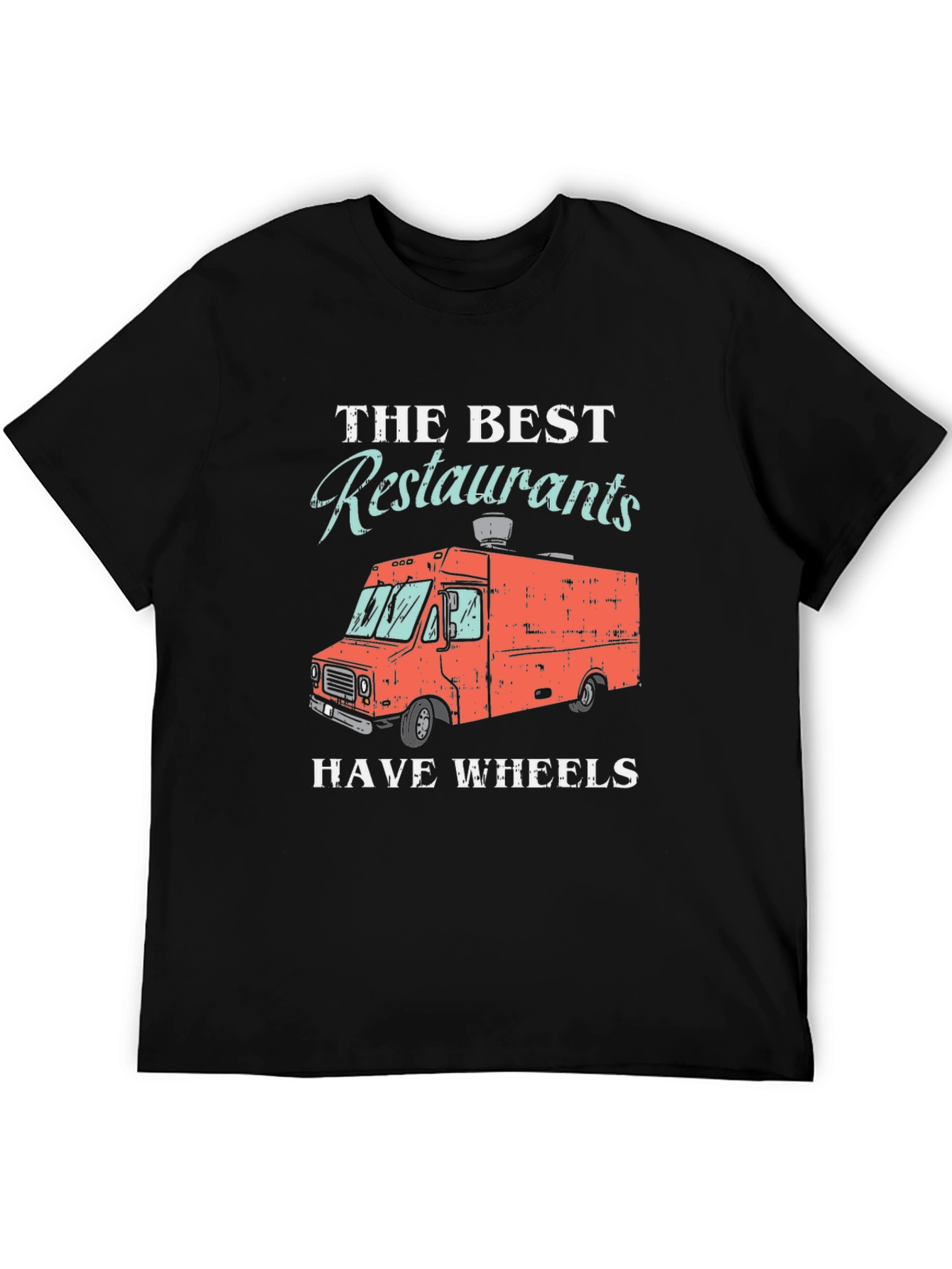 Black The Best Restaurants Have Wheels T-Shirt view 5