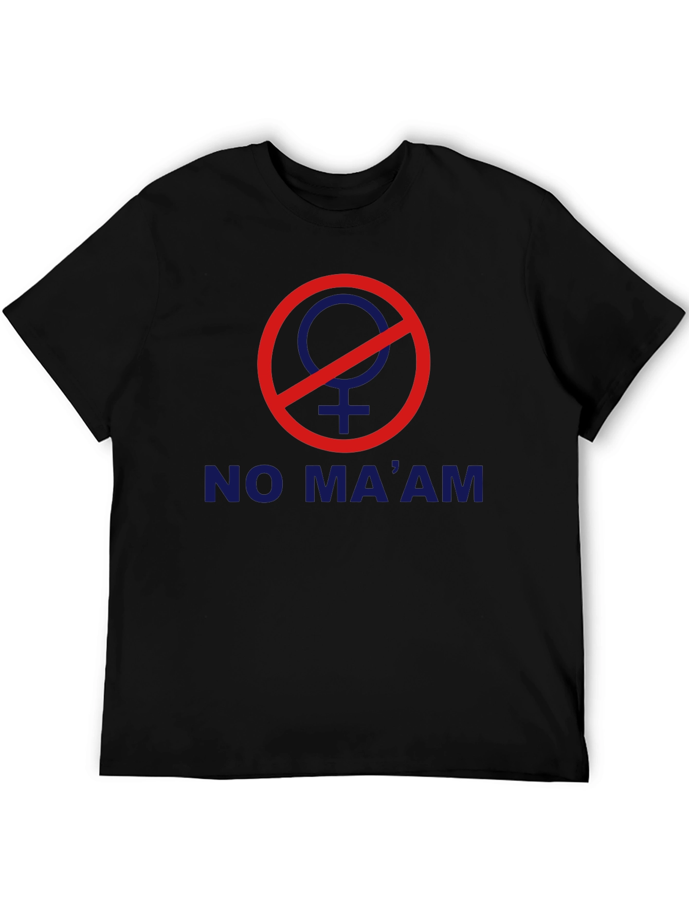Black No Ma'am T-Shirt - Novelty Graphic Tee view 5