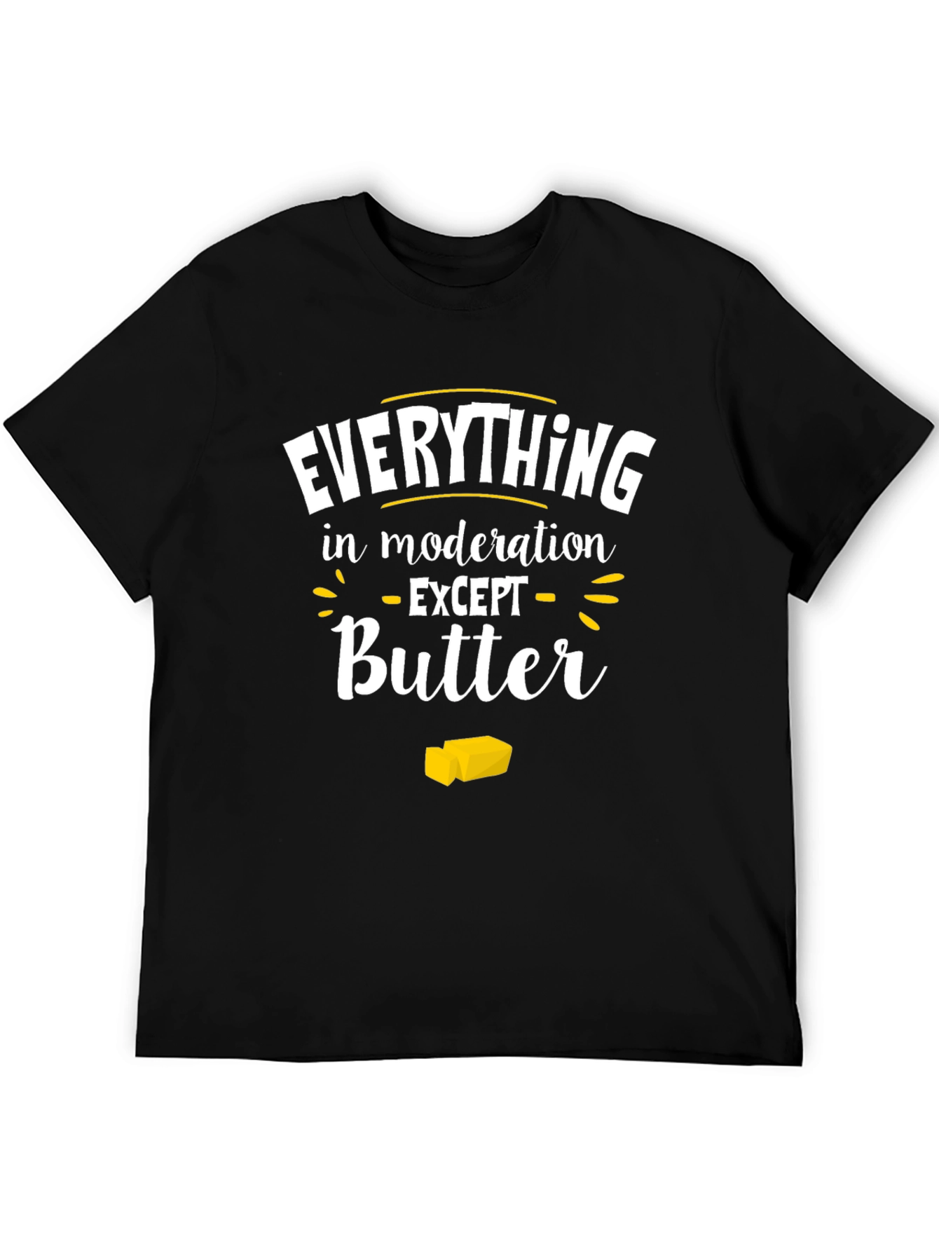 Black Everything in Moderation Except Butter Graphic Tee view 5