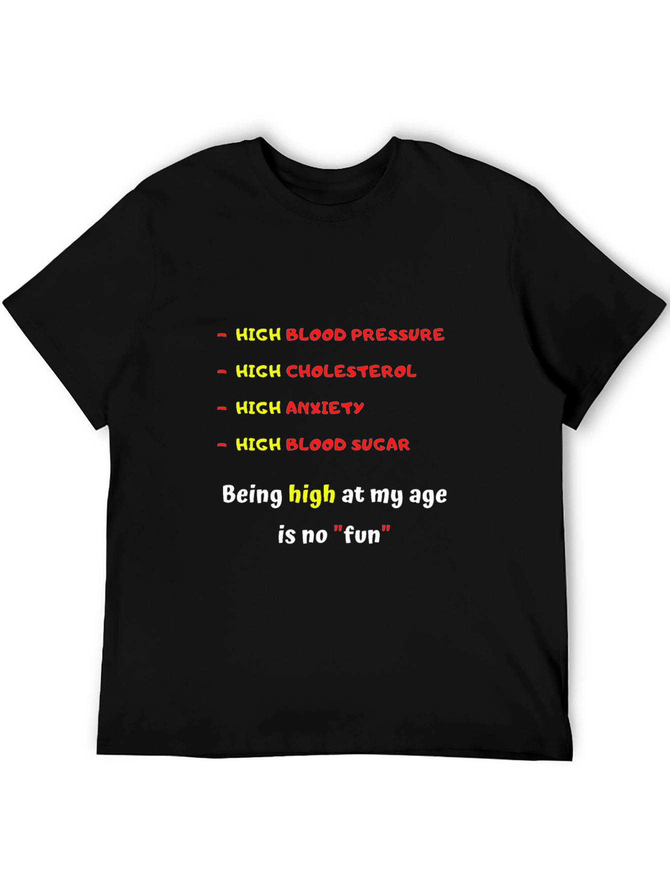 Black Funny High Medical Condition Graphic T-Shirt view 5