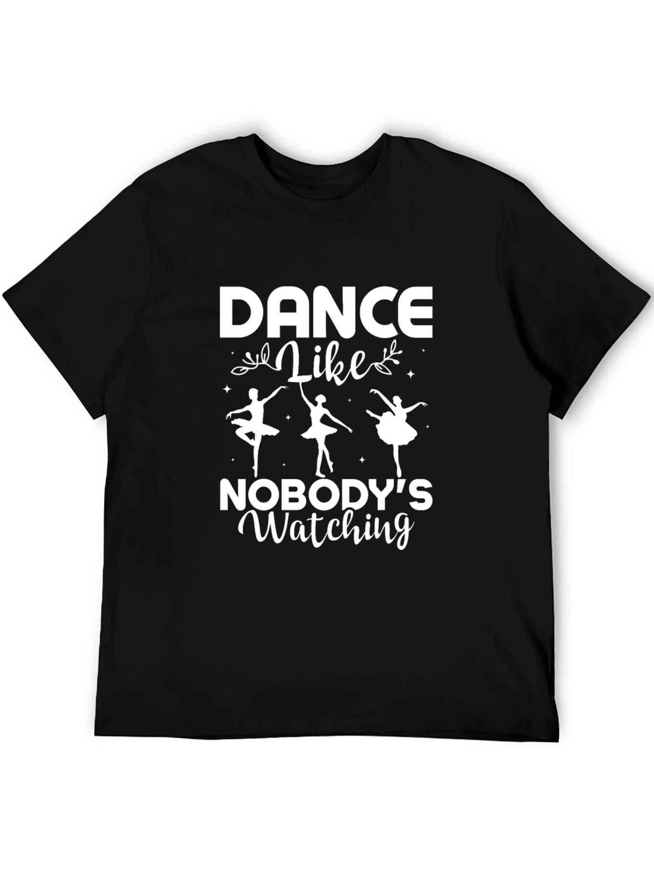 Black Dance Like Nobody's Watching T-Shirt view 5
