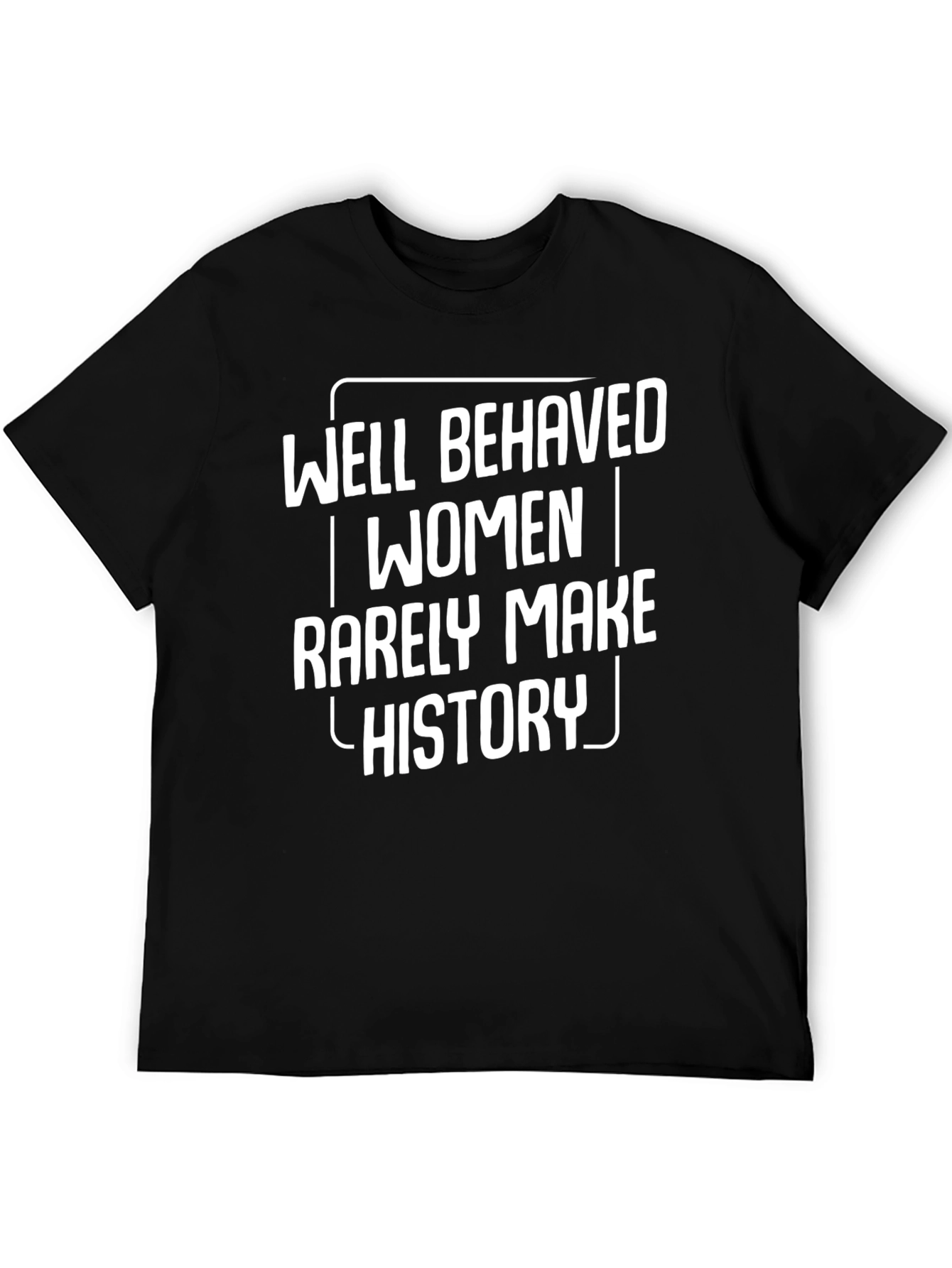 Black Well Behaved Women History T-Shirt view 5