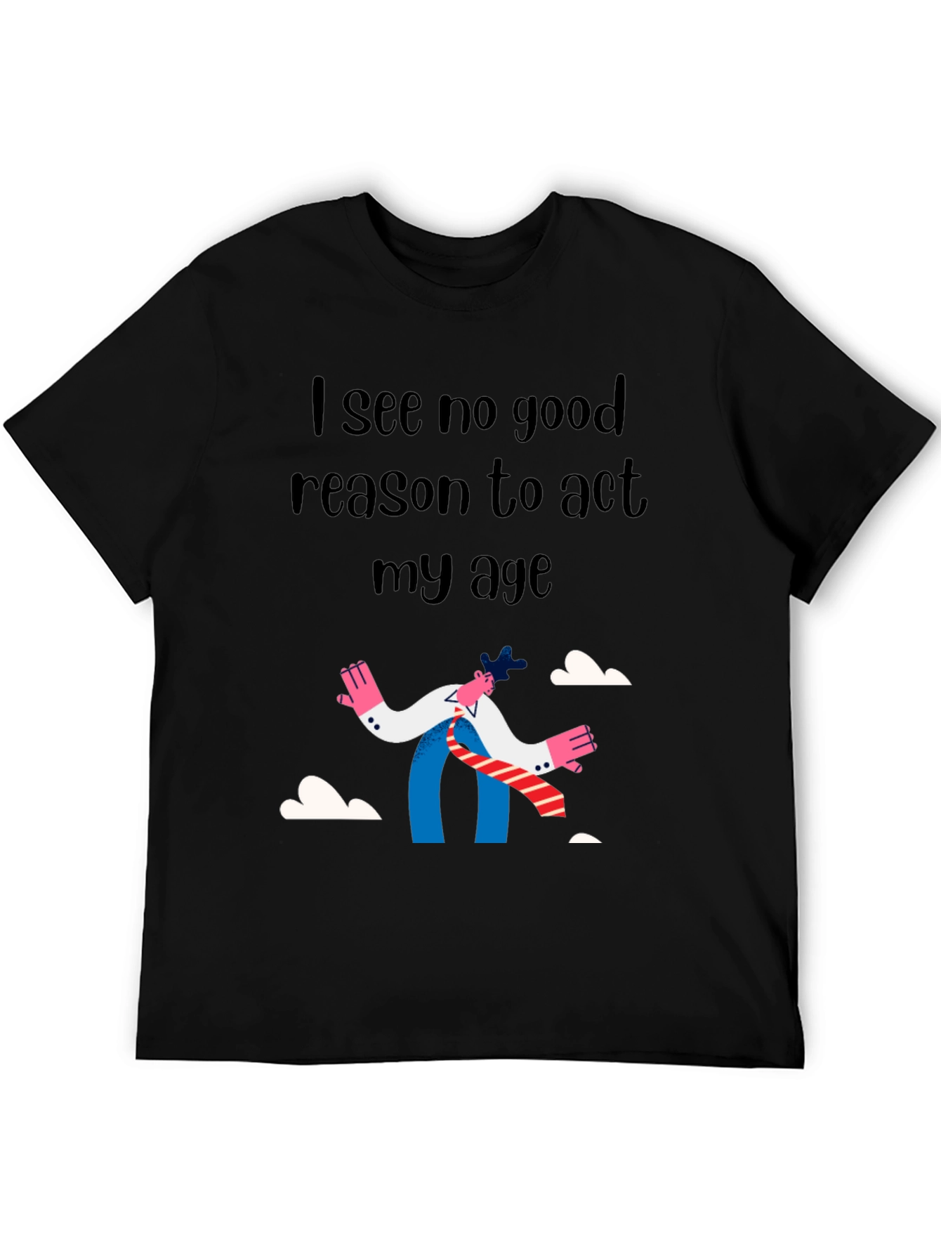 Black Funny Act My Age Graphic Tee view 5