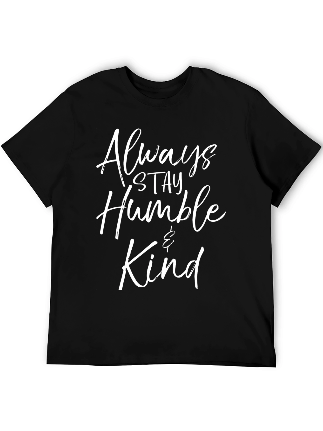 Black Always Stay Humble & Kind Graphic Tee view 5