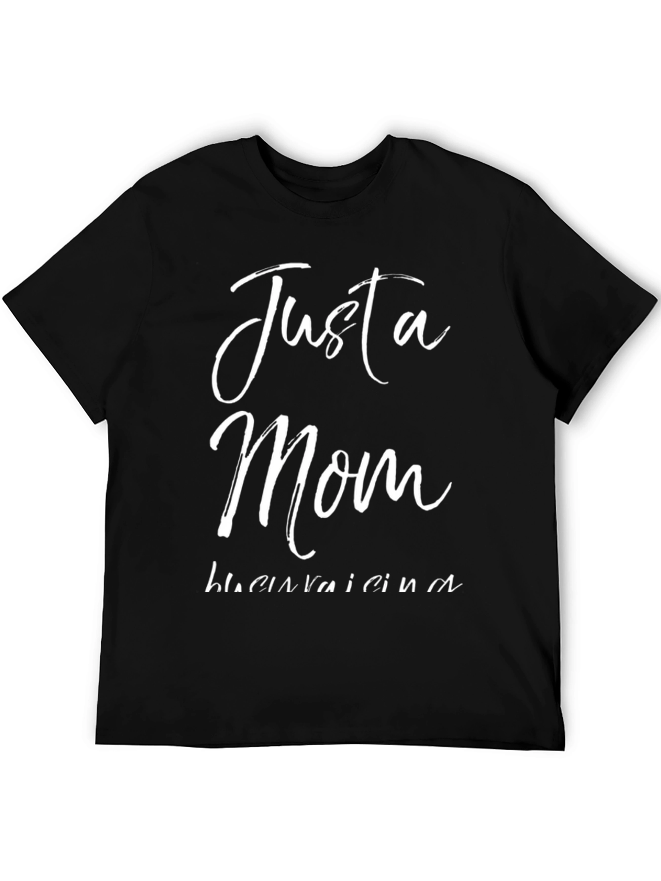 Just a Mom Raising Mama T-Shirt - 5