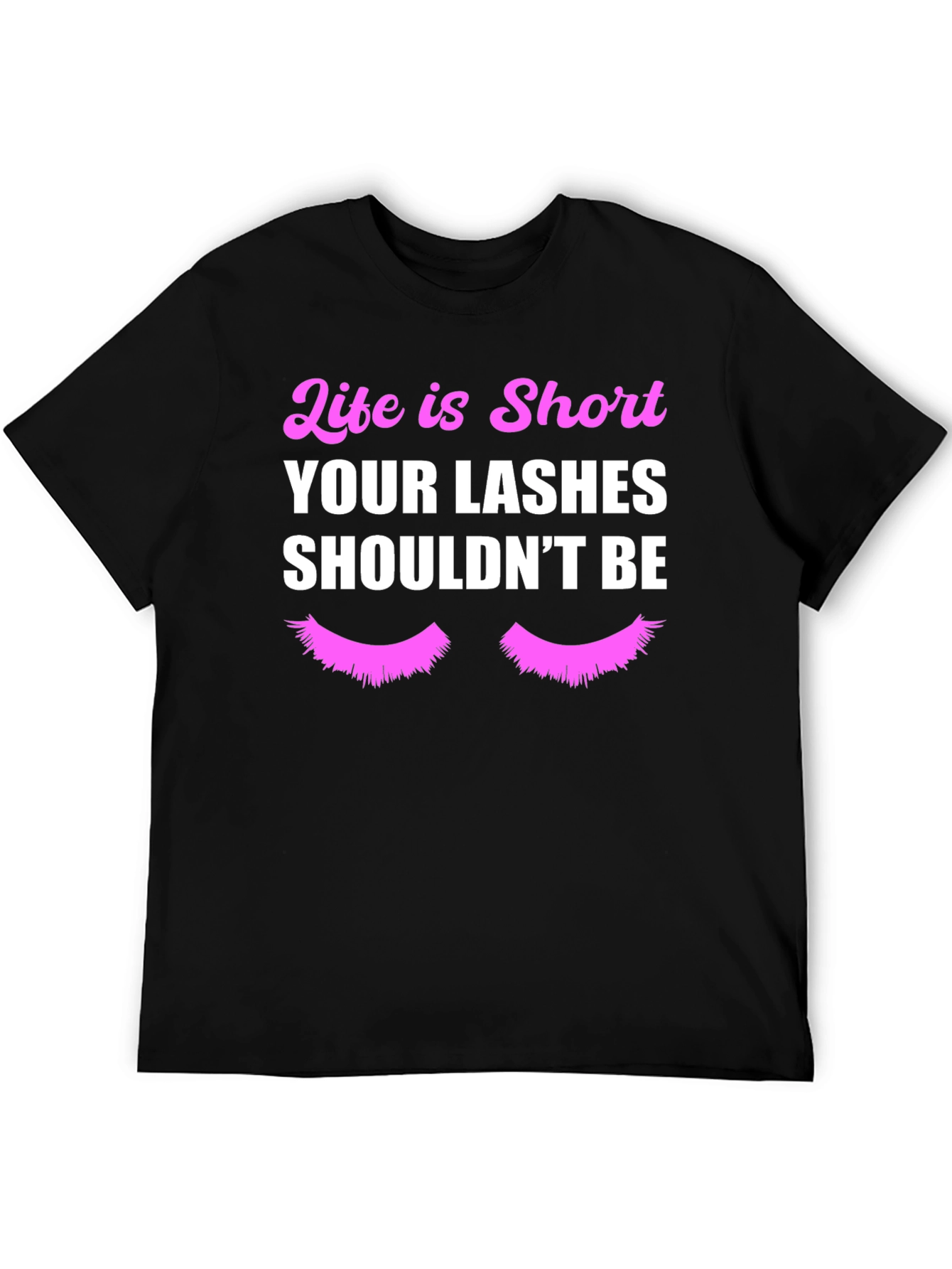 Black Life is Short Lashes T-Shirt view 5