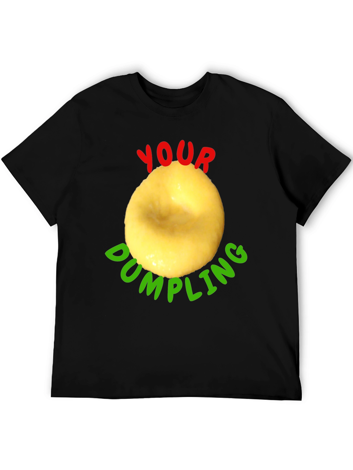 Black Your Dumpling Funny T-Shirt view 5