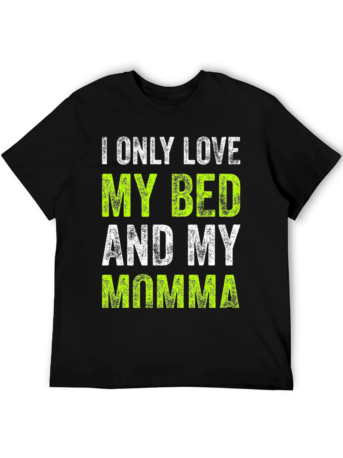 Black I Only Love My Bed and My Momma T-Shirt view 5