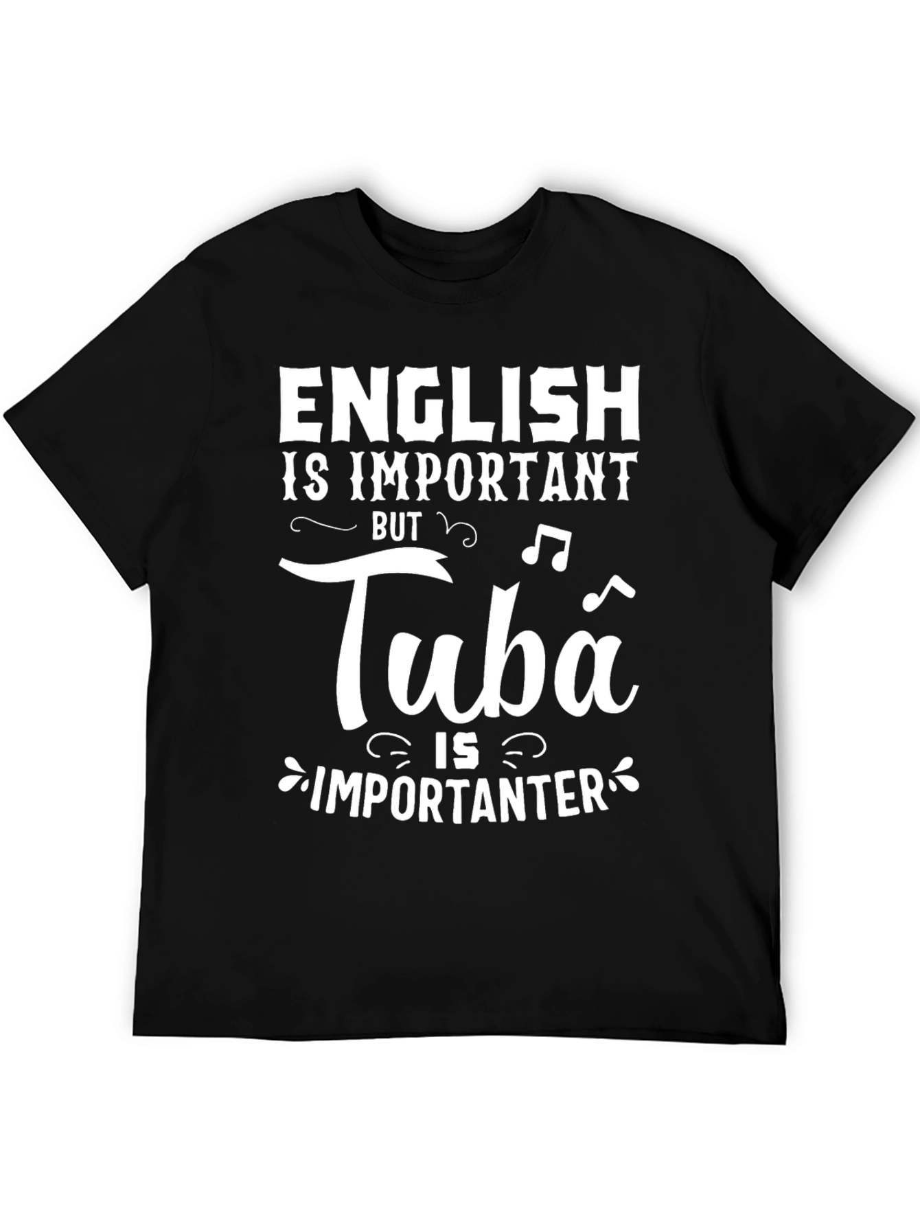 Black English Is Important But Tuba Is Importanter T-Shirt view 5