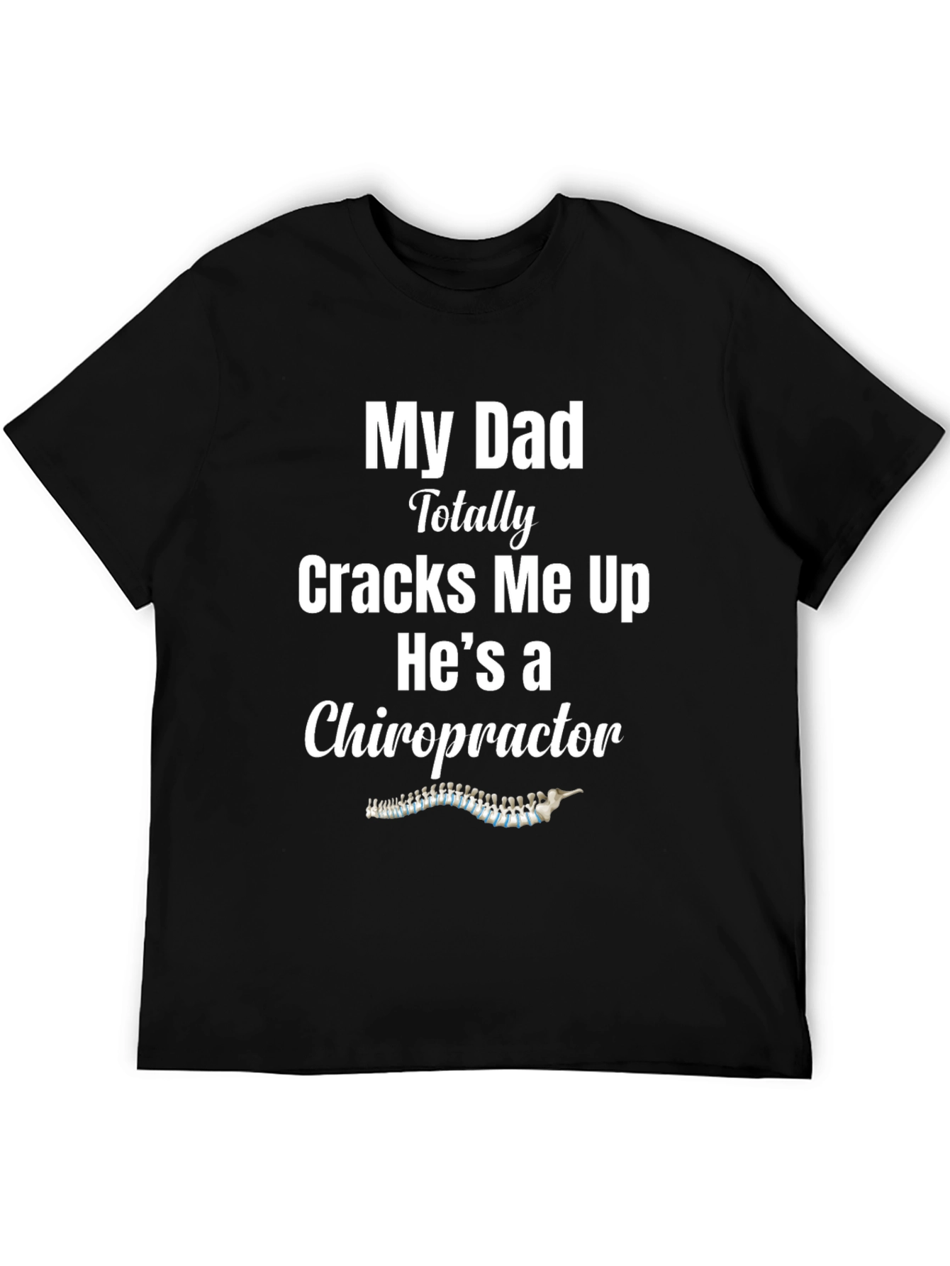 Black Chiropractor Dad Joke T-Shirt view 5