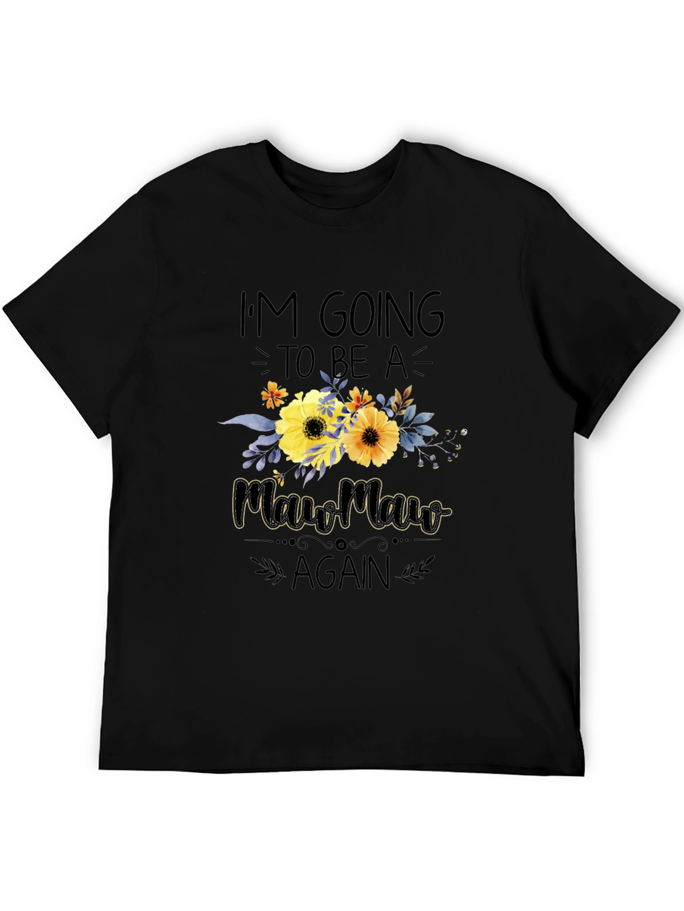 I'm Going to Be a Mawmaw Again T-Shirt - 5