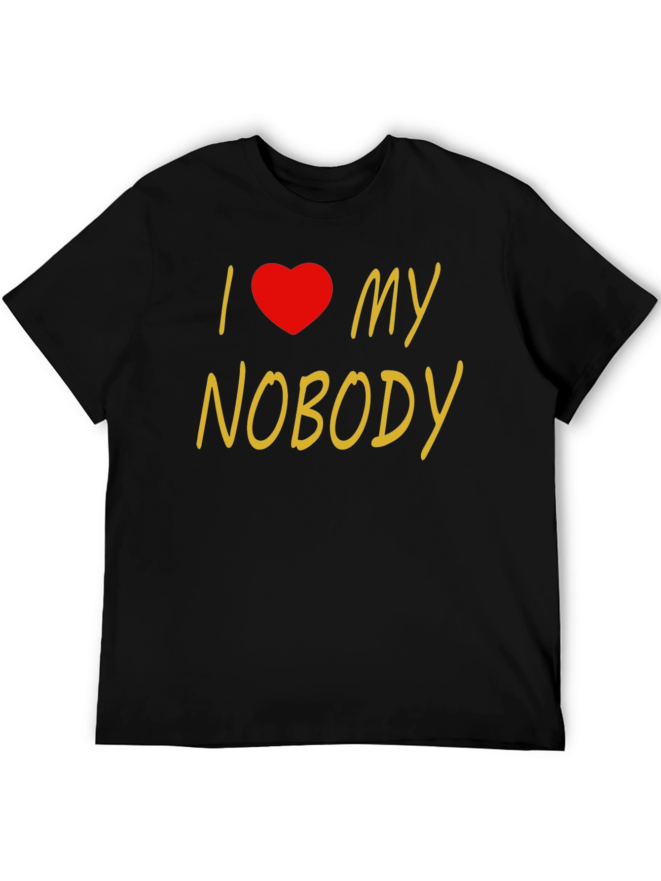 Black I Love My Nobody T-Shirt - Novelty Graphic Tee view 5