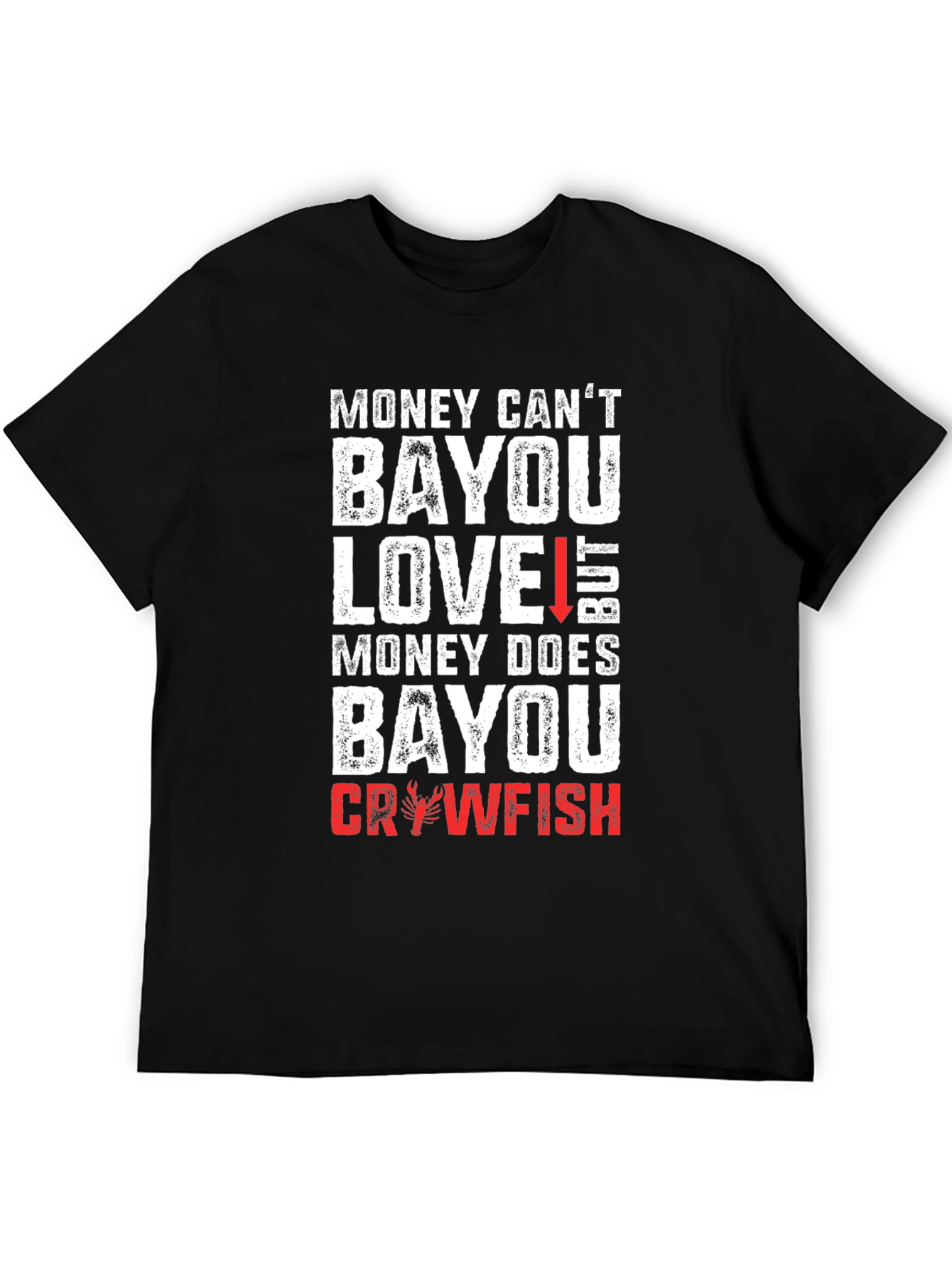 Black Money Can't Bayou Love Crawfish Graphic T-Shirt view 5