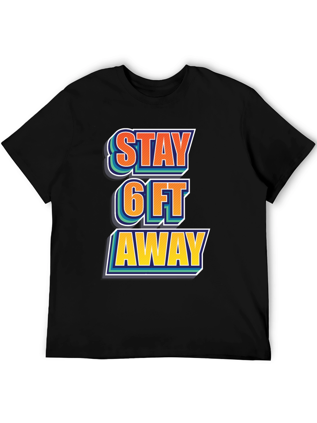 Black Stay 6ft Away Graphic Tee -  Comfortable Casual Shirt view 5
