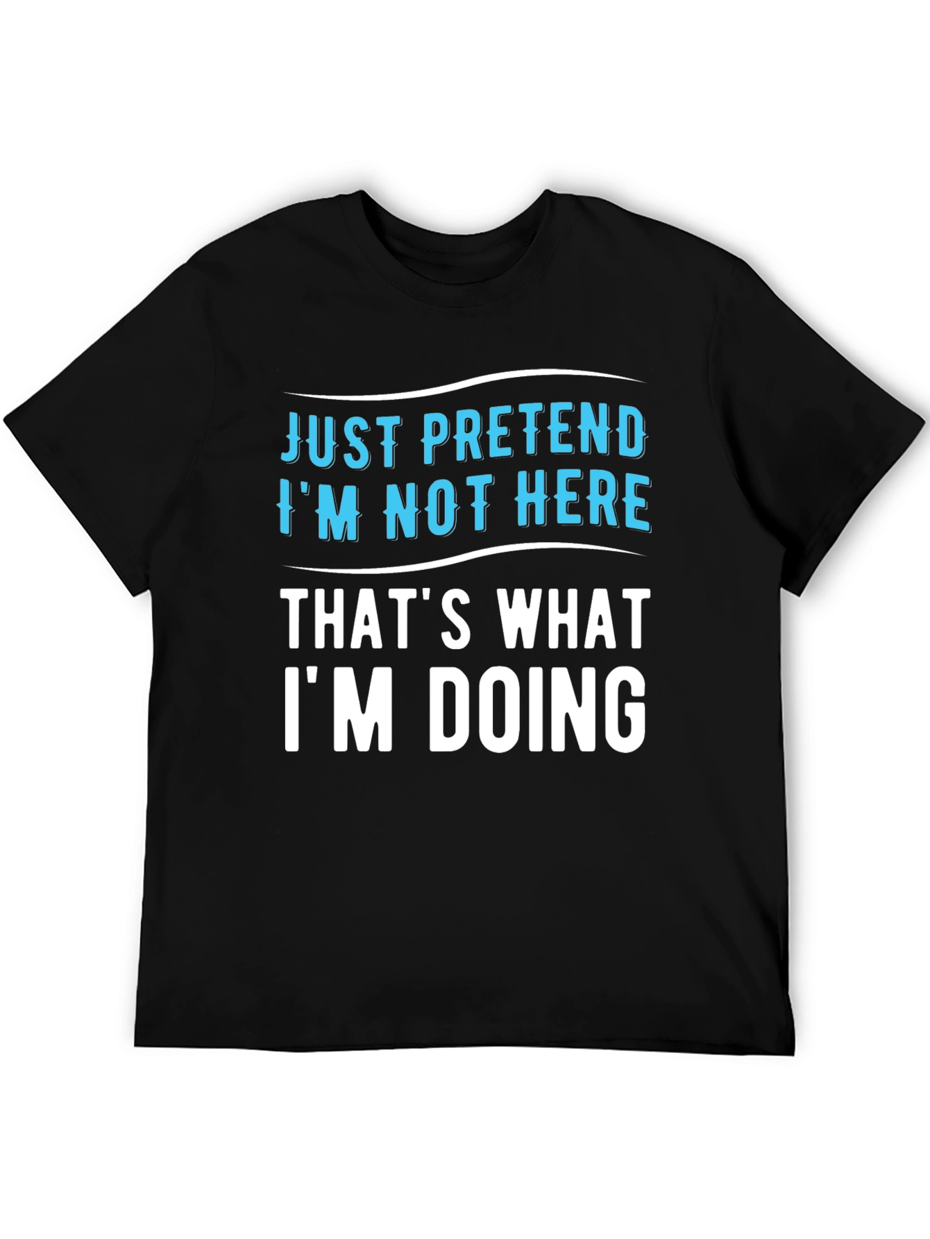 Black Just Pretend I'm Not Here Graphic Tee view 5