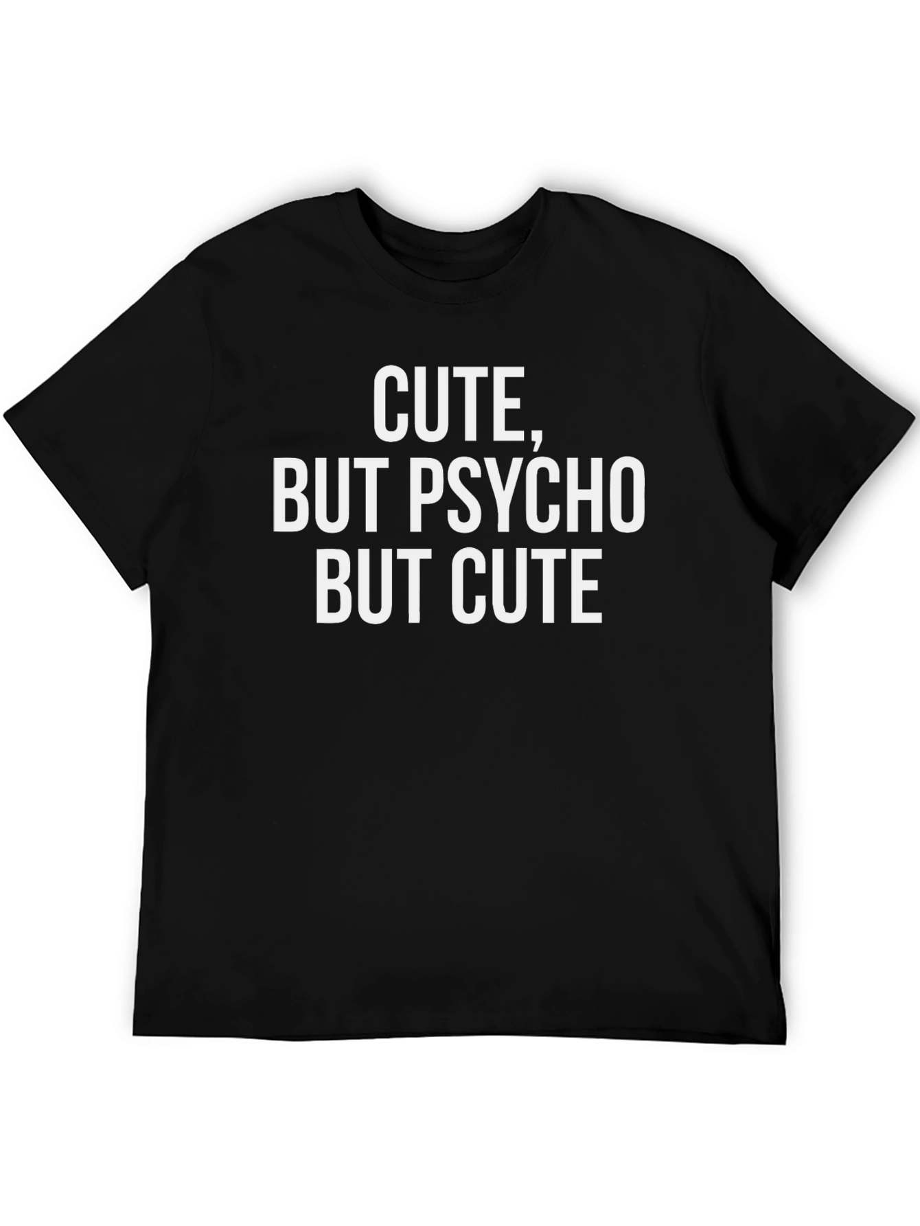 Black Cute, But Psycho, But Cute Black T-Shirt view 5
