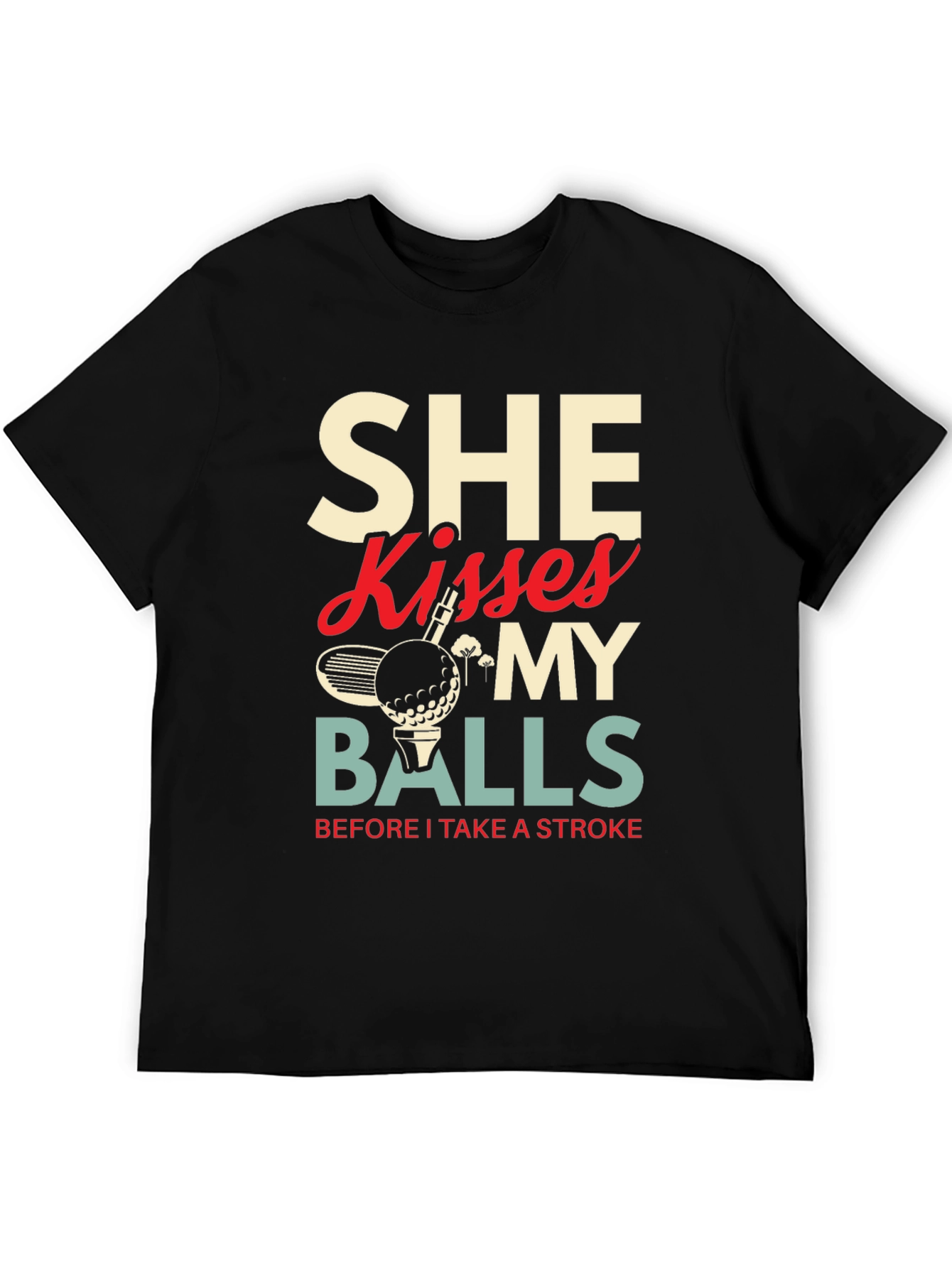 Black Golf Lover T-Shirt - She Kisses My Balls Graphic Tee view 5