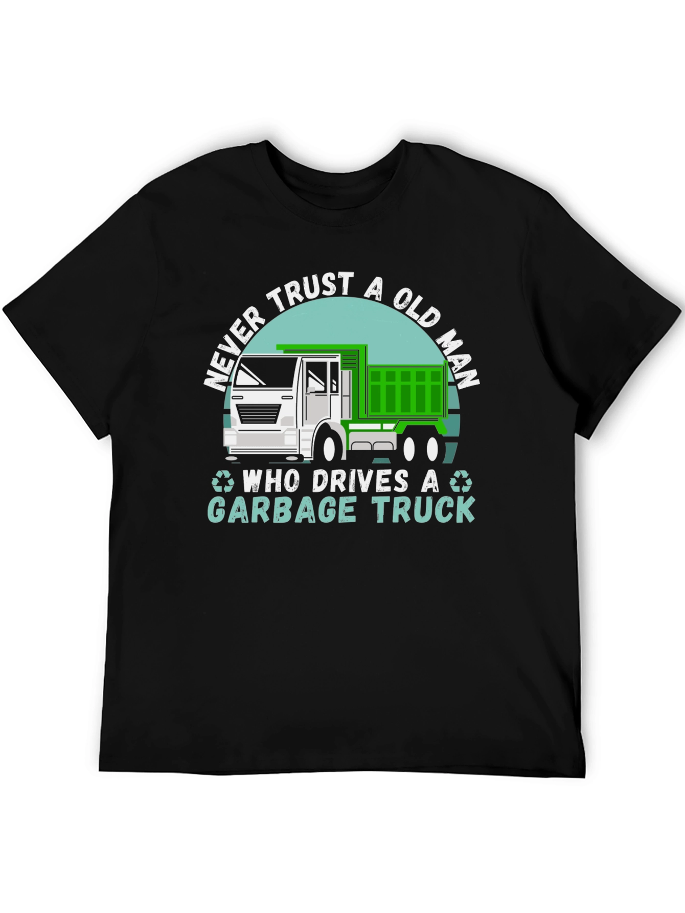 Black Never Trust Old Man Garbage Truck T-Shirt view 5