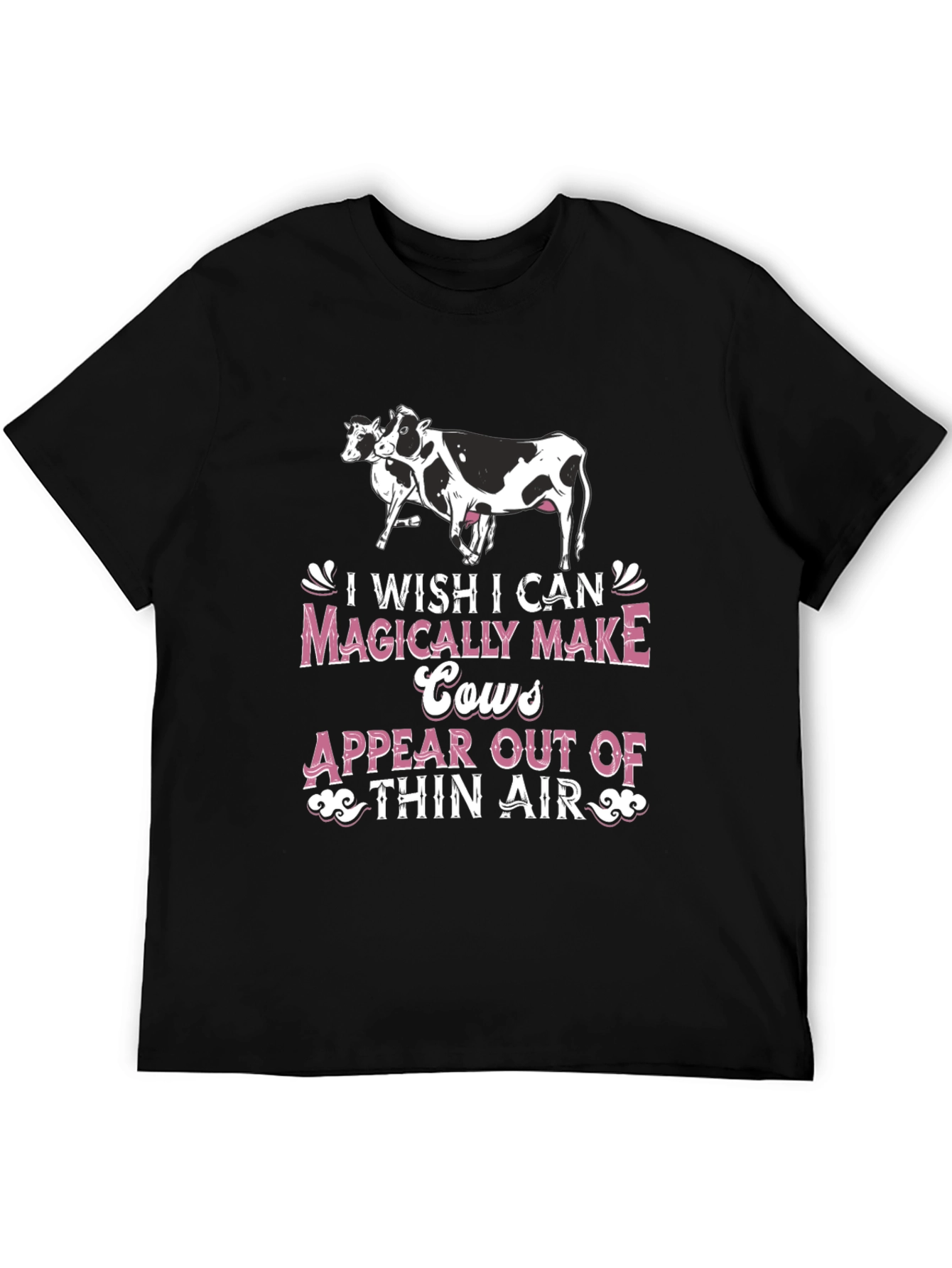 Black Funny Cow Lover T-Shirt - I Wish I Can Magically Make Cows Appear view 5