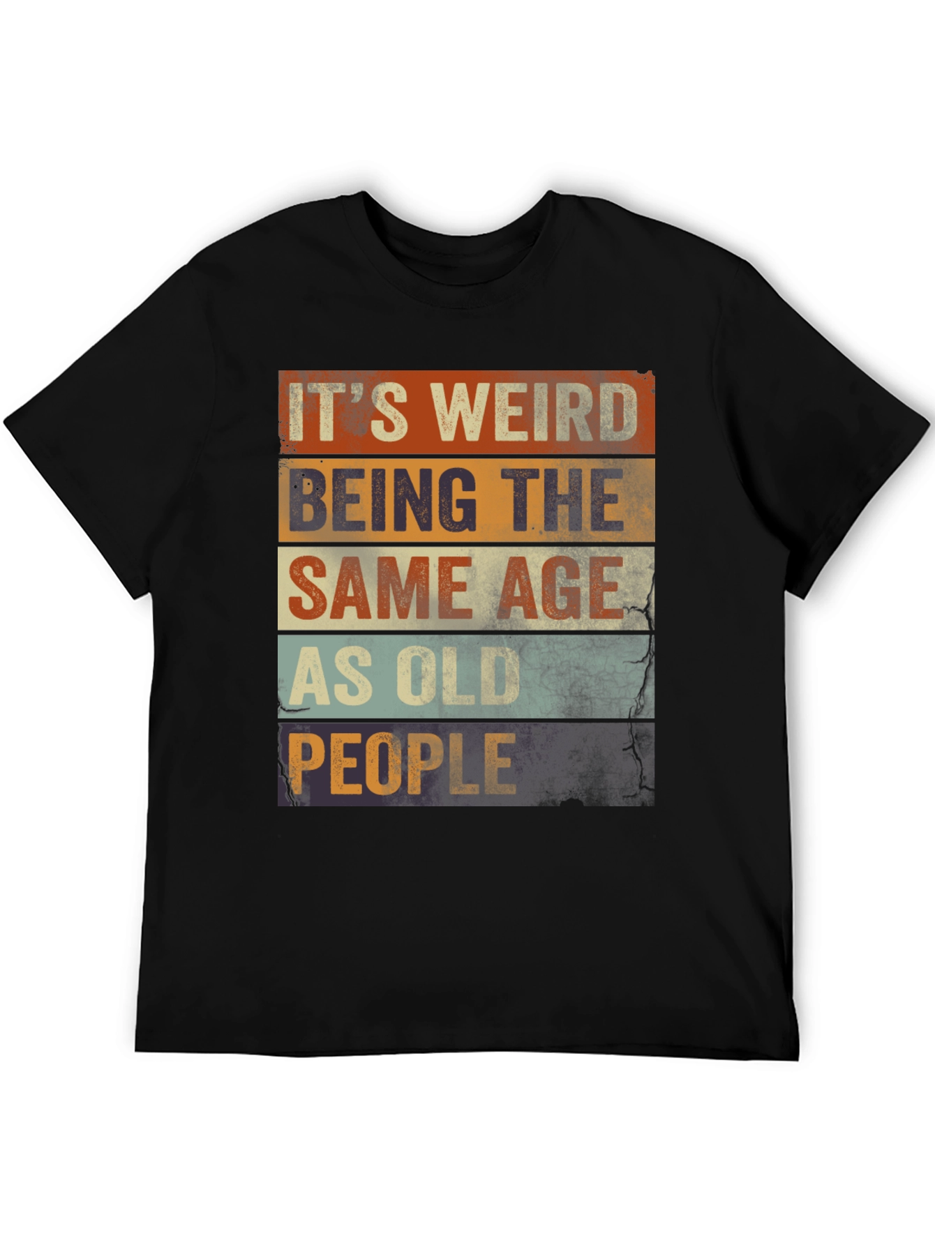 Black It's Weird Being The Same Age As Old People T-Shirt view 5