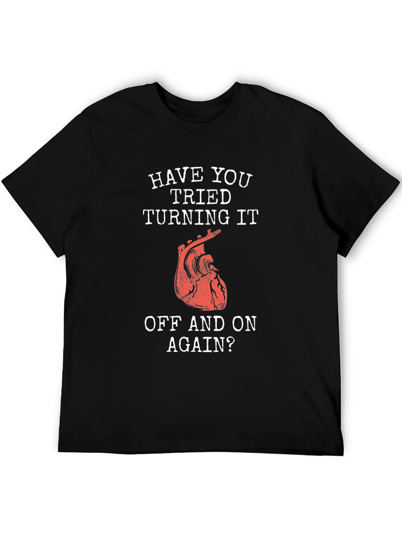 Black Heart Troubleshooting T-Shirt - Have You Tried Turning It Off? view 5