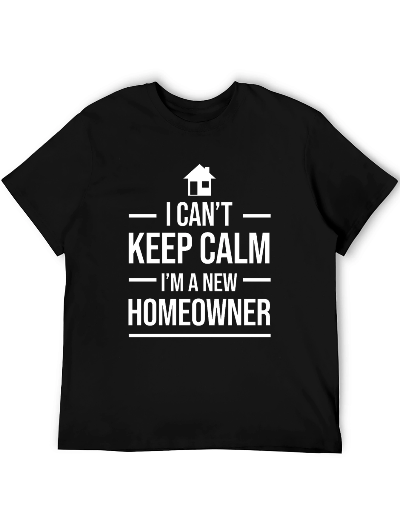 Black New Homeowner T-Shirt - Keep Calm Funny Tee view 5