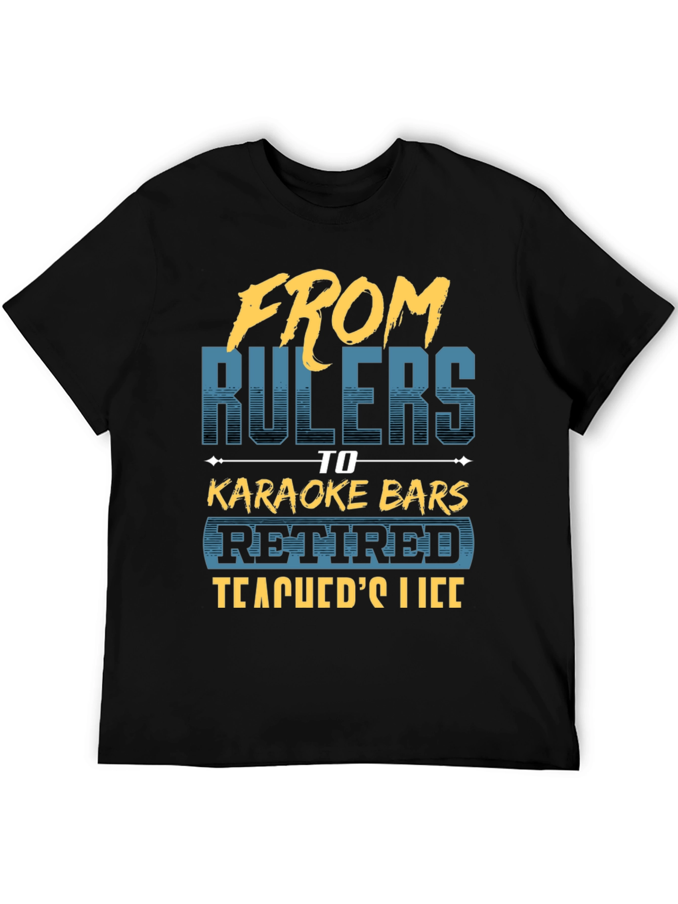 Black Retired Teacher T-Shirt - From Rulers to Karaoke view 5