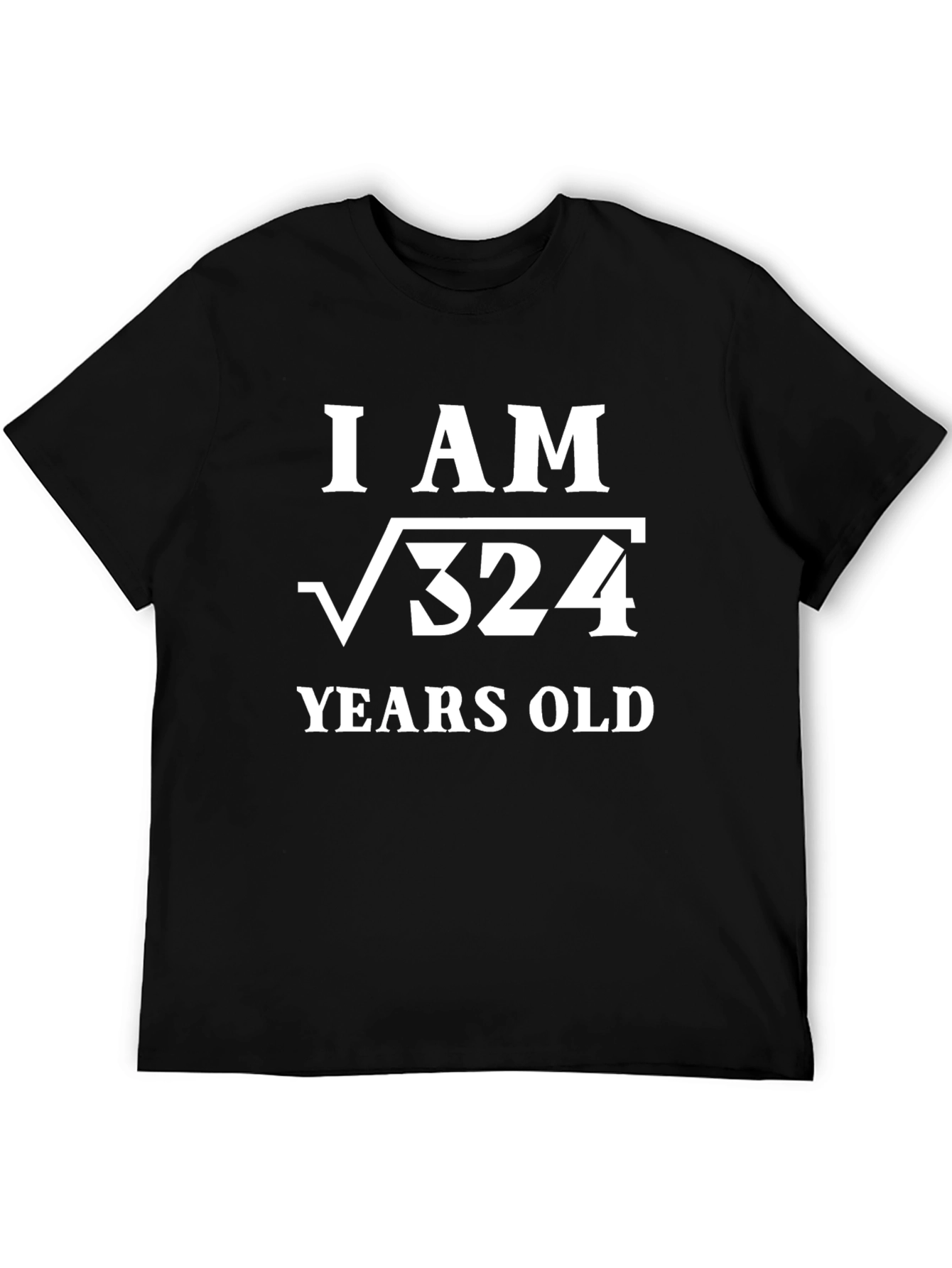 Black I AM √324 Years Old T-Shirt - Funny Math Birthday Tee view 5