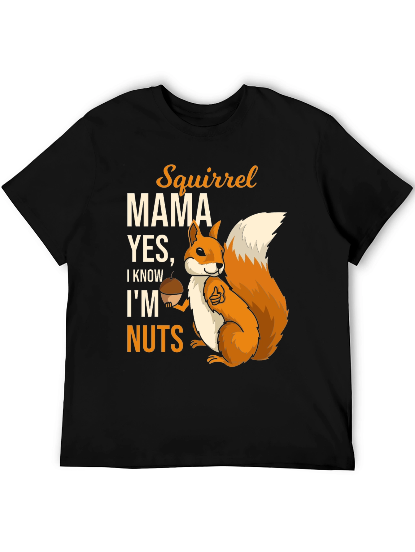 Black Squirrel Mama T-Shirt - I Know I'm Nuts Funny Graphic Tee view 5