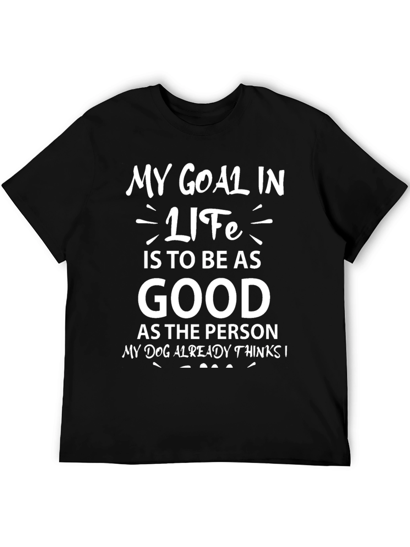 Black Dog Lover T-Shirt: My Goal Is To Be As Good view 5