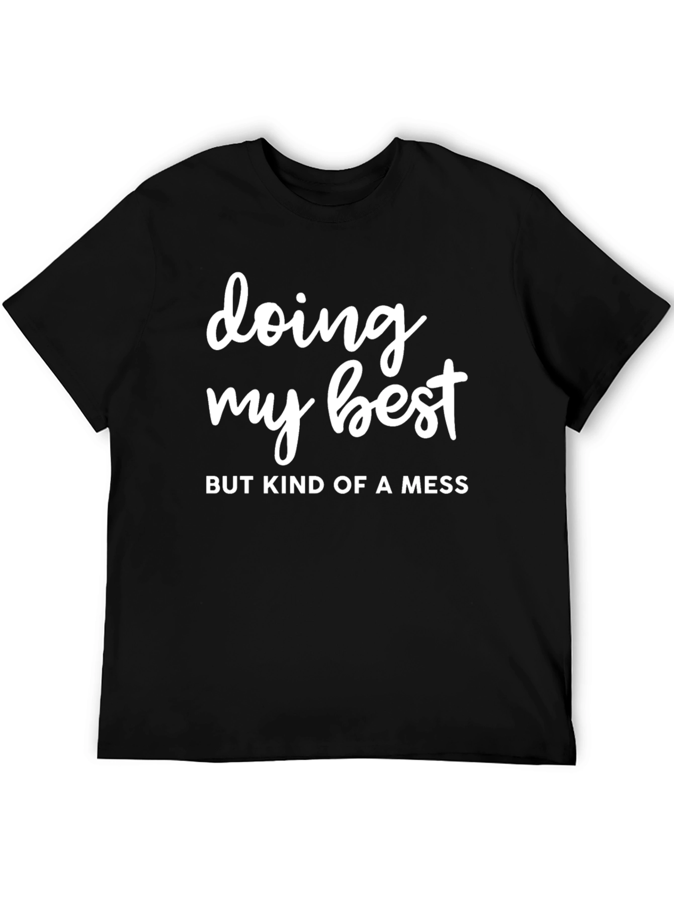 Black Doing My Best Tee - Funny Slogan Shirt view 5
