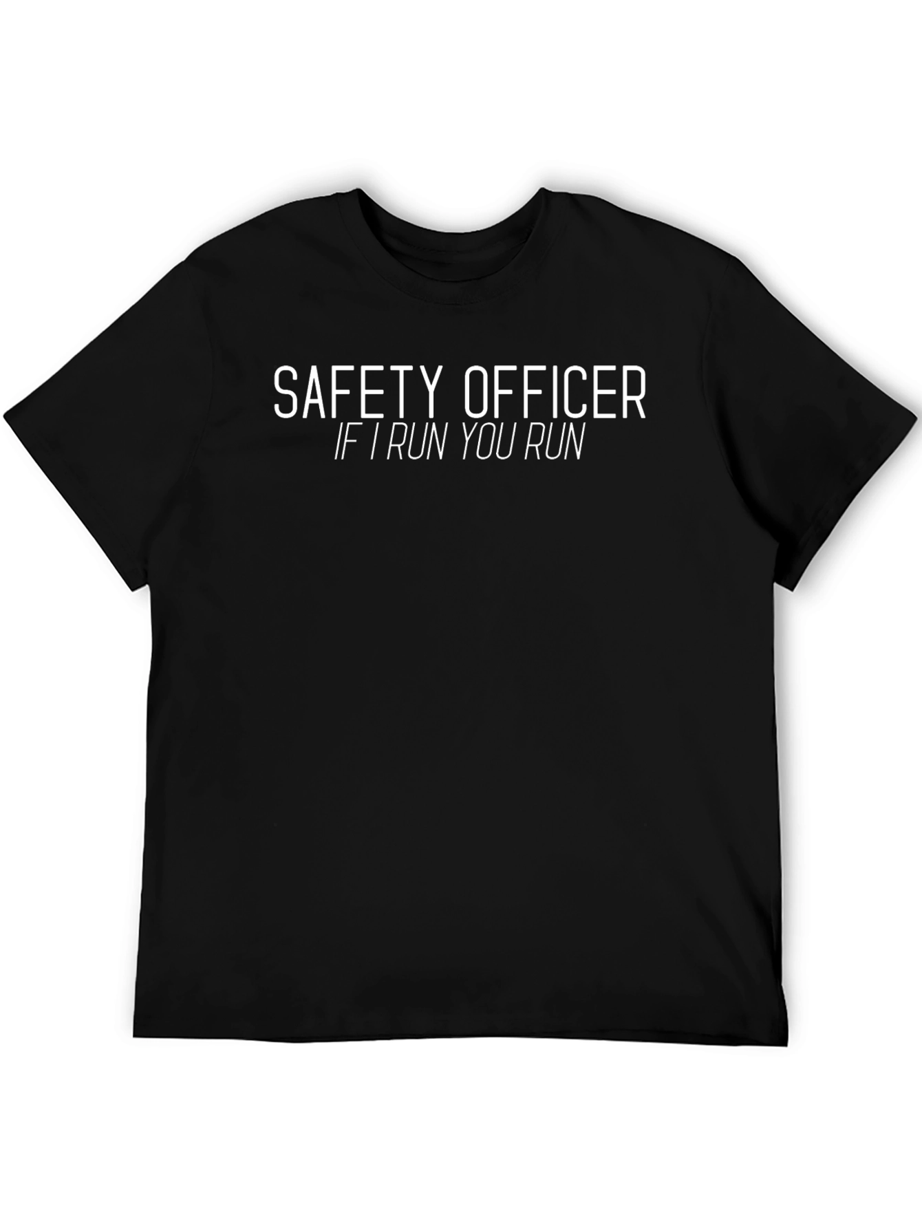 Black Safety Officer If I Run You Run T-Shirt view 5