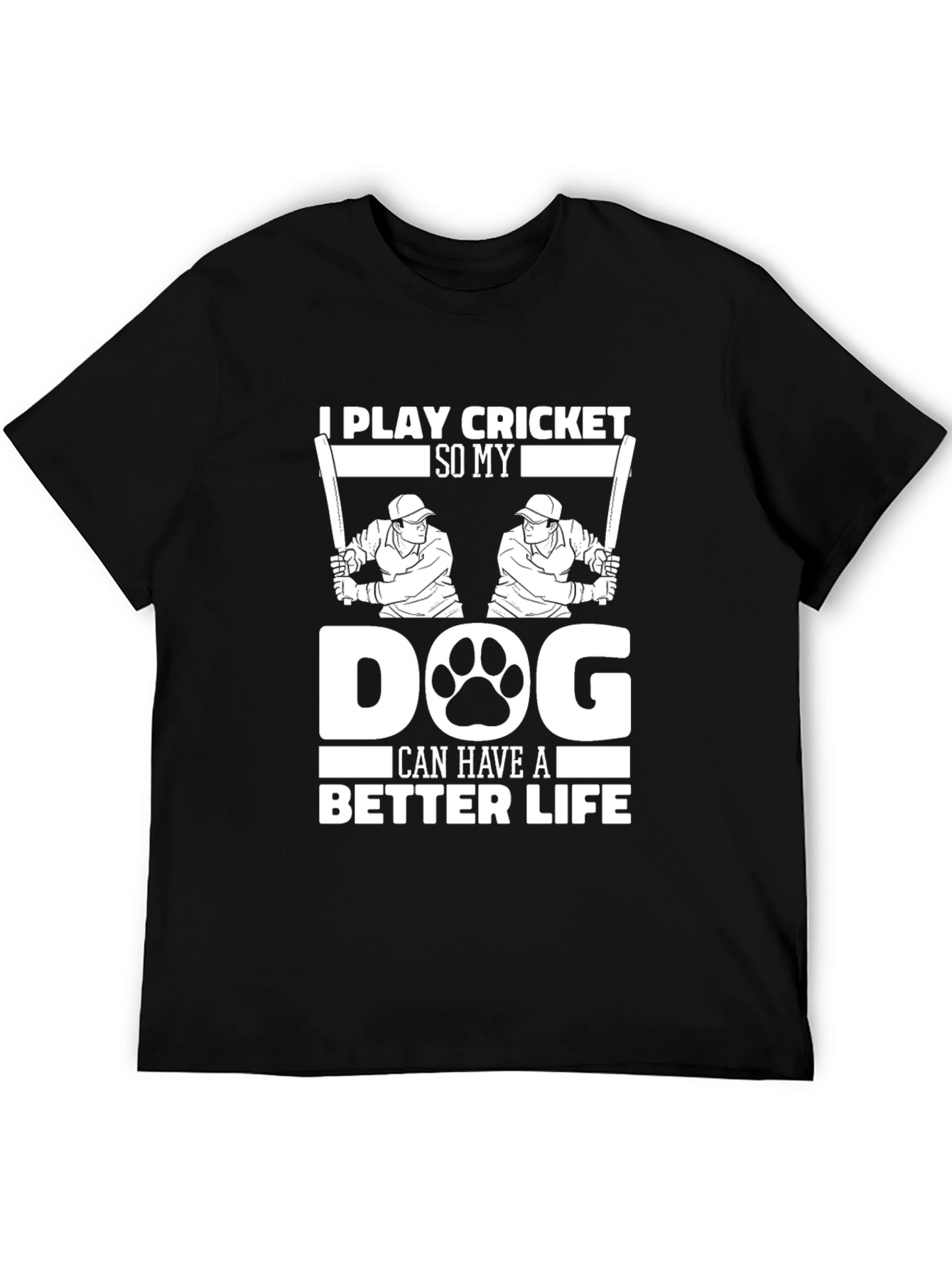 Black Cricket & Dog Lover T-Shirt - Better Life view 5
