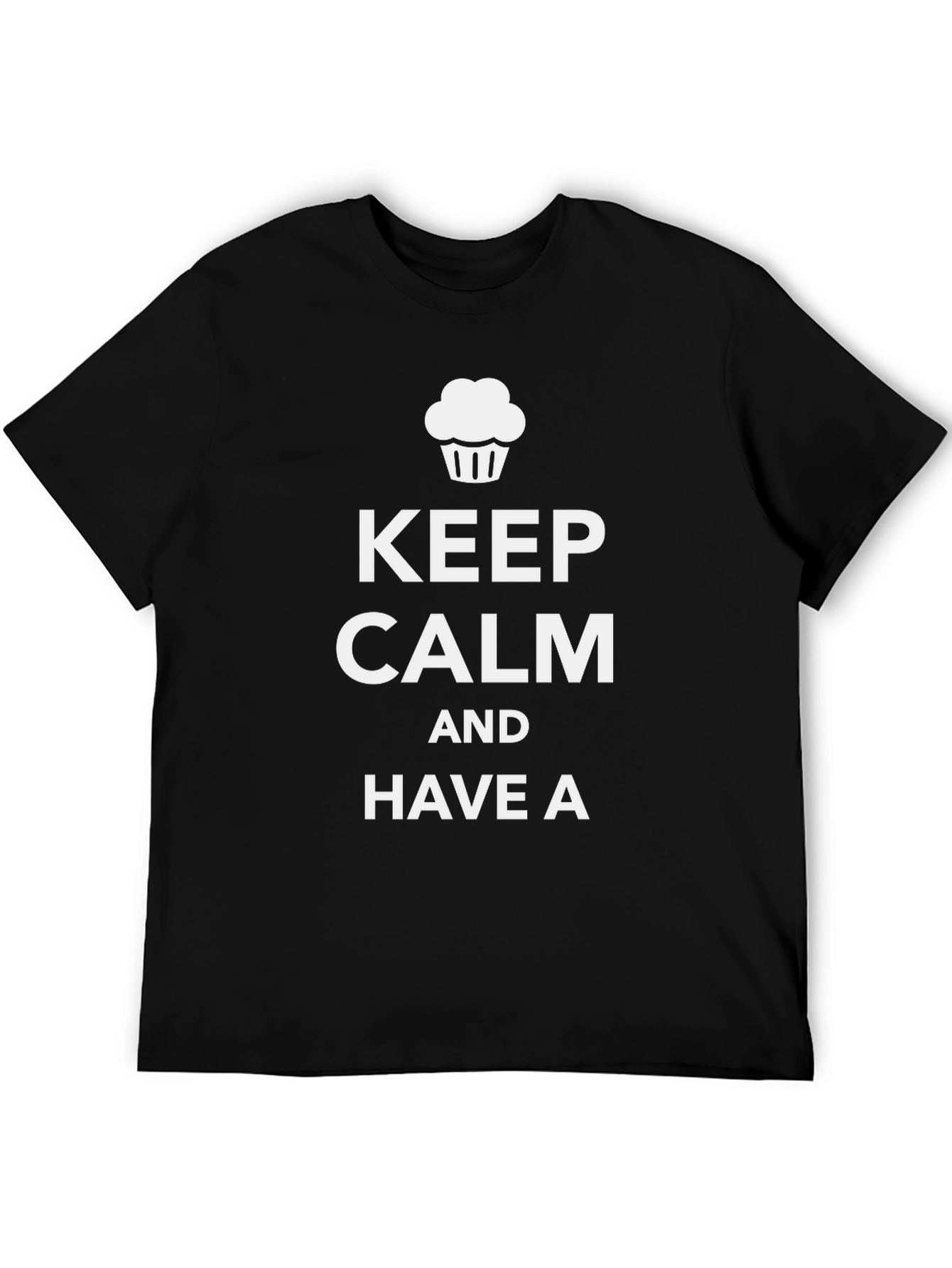 Keep Calm and Have a Cupcake T-Shirt - 5