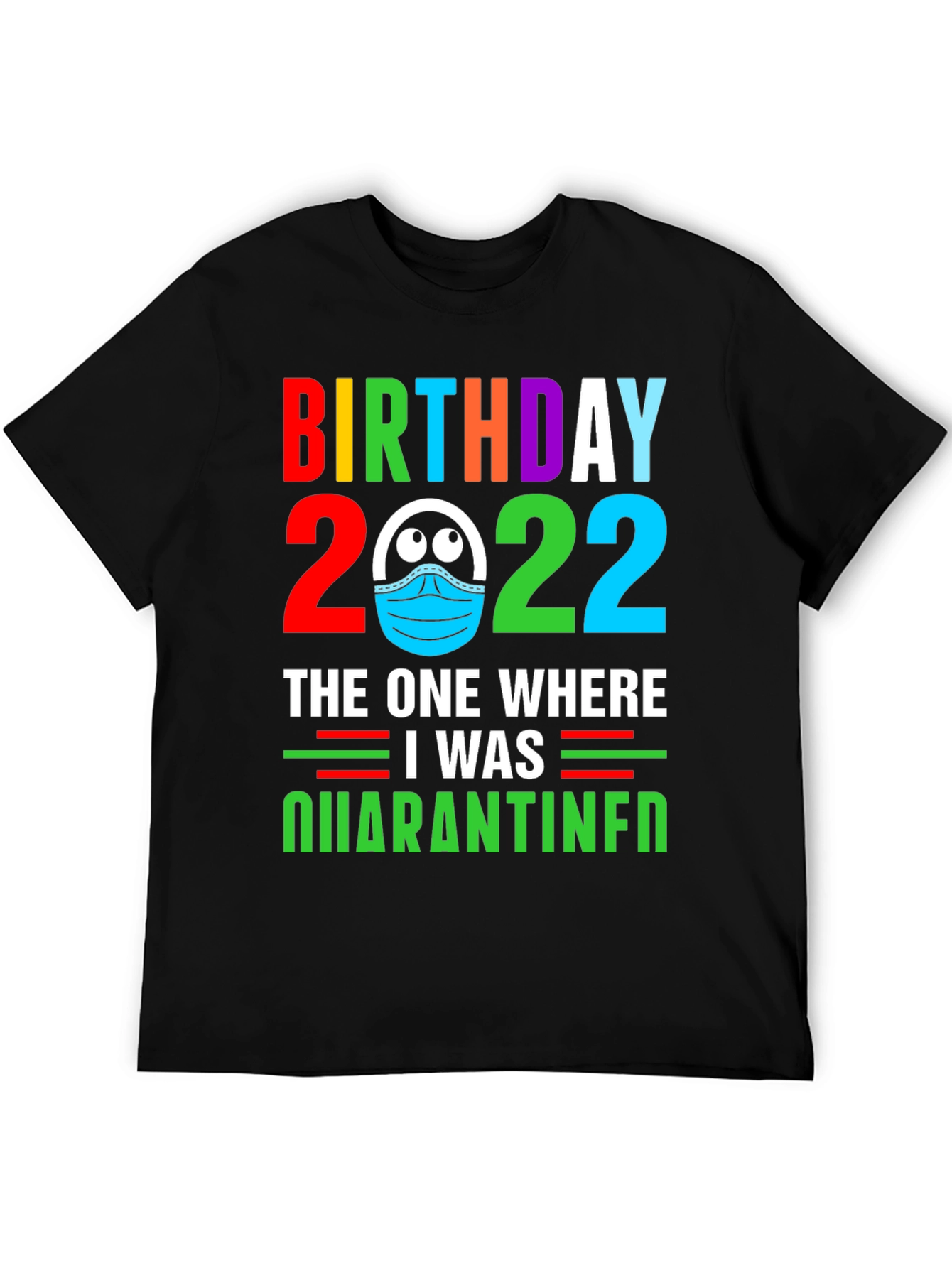 Black Birthday 2022 Quarantine T-Shirt view 5