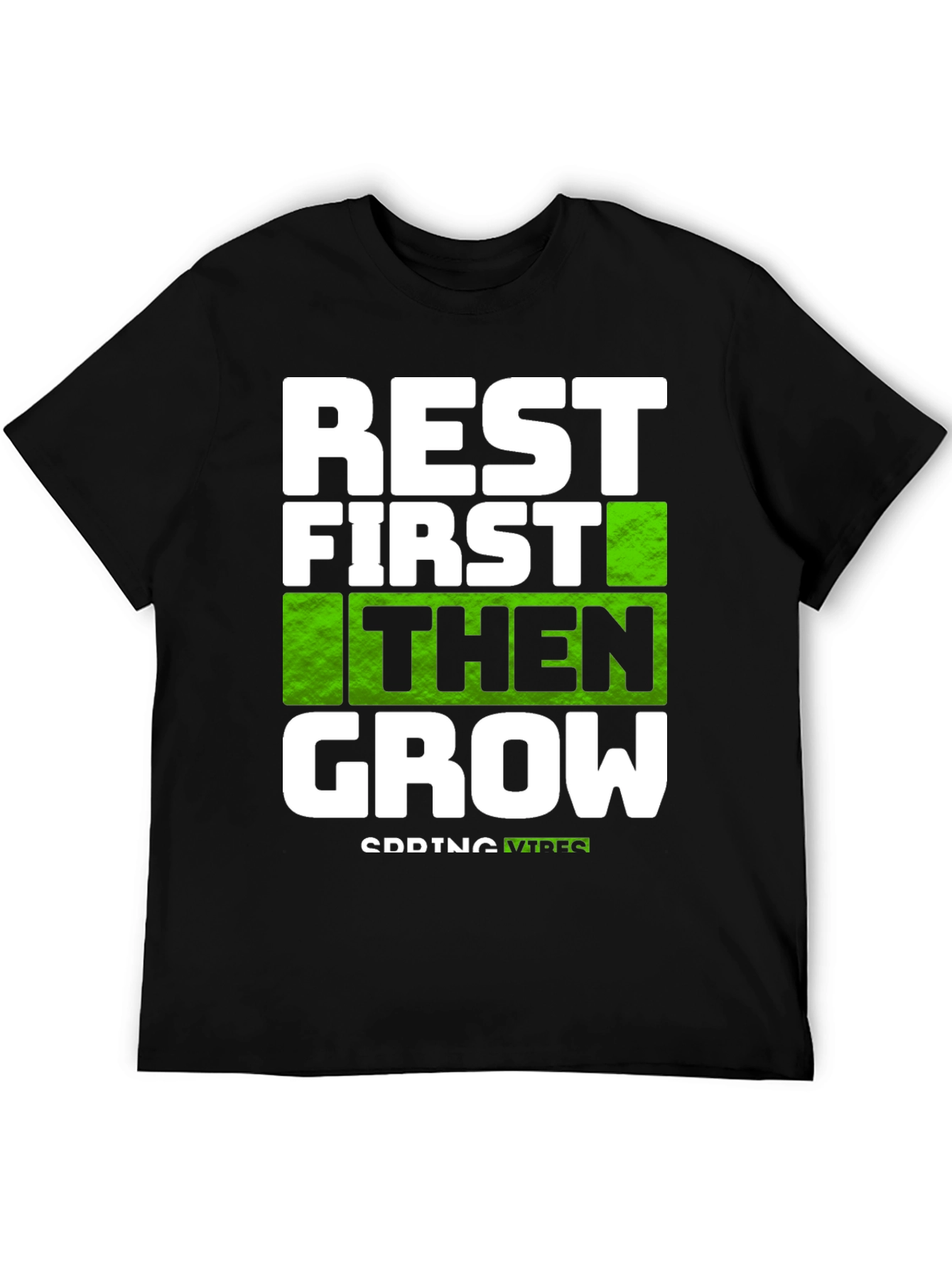 Black Rest First Then Grow - Graphic Tee view 5