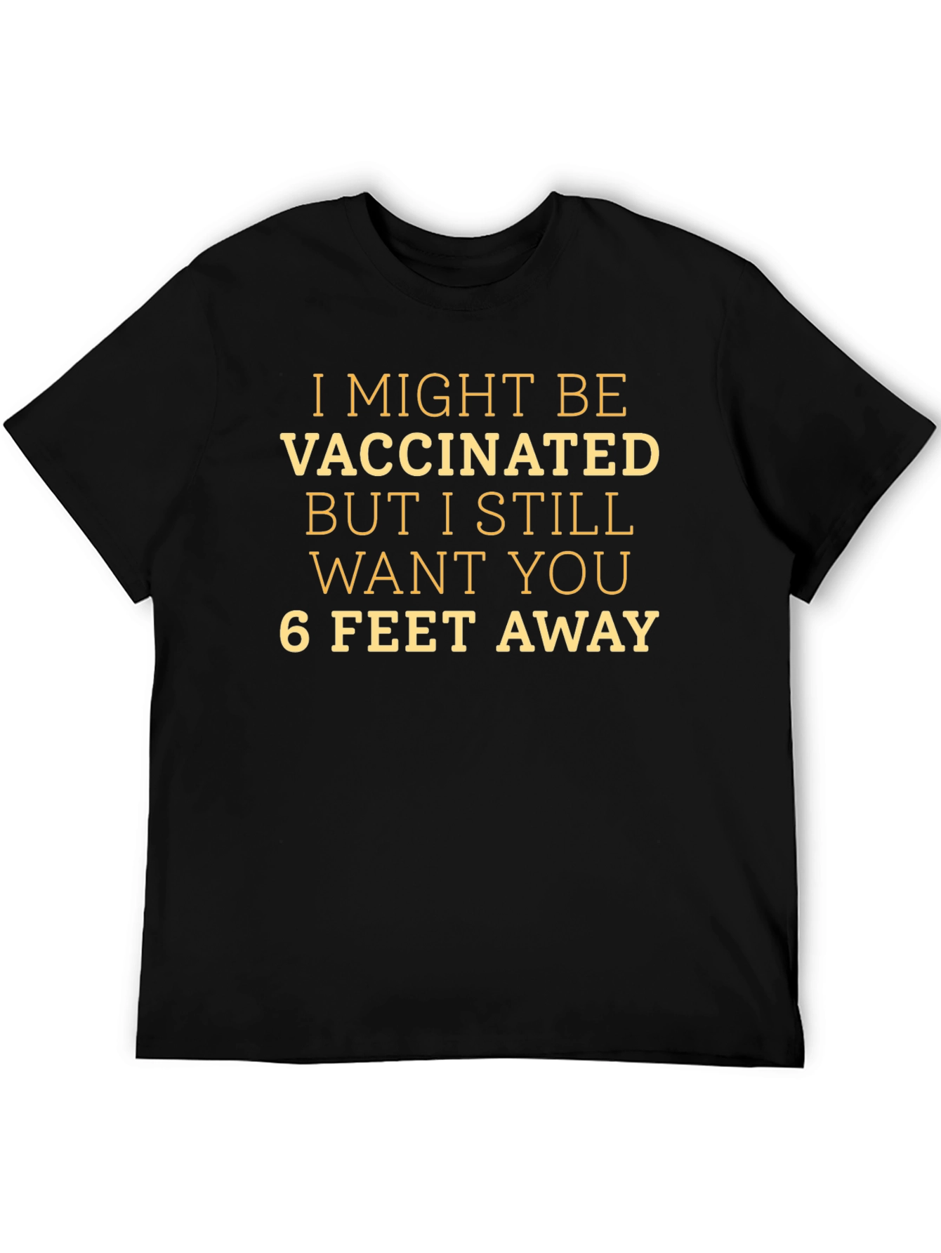 Black Vaccinated - 6 Feet Away Novelty T-Shirt view 5