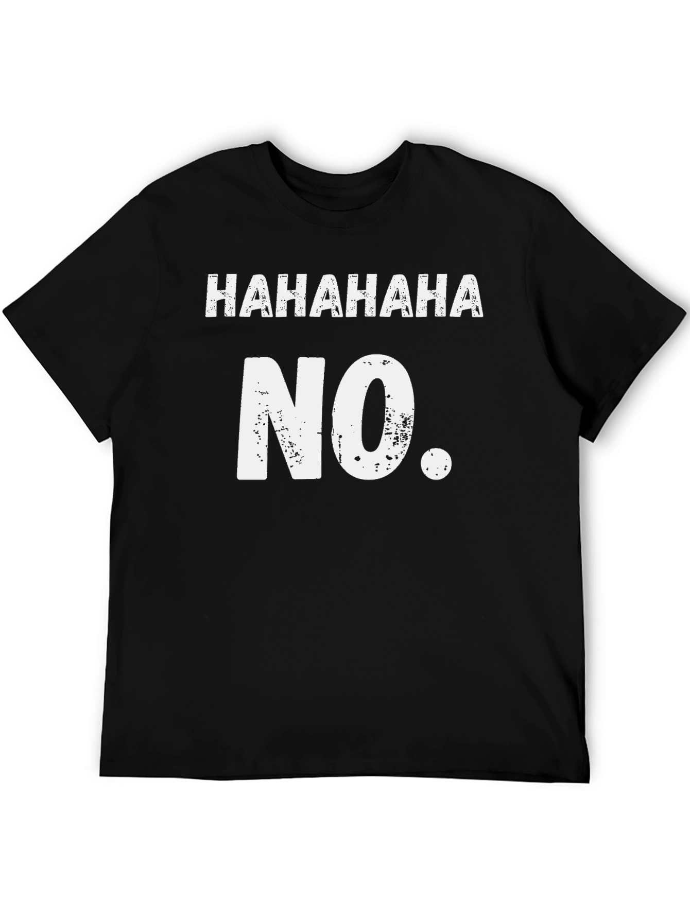 Black Funny HAHAHAHA NO. Black Graphic Tee view 5