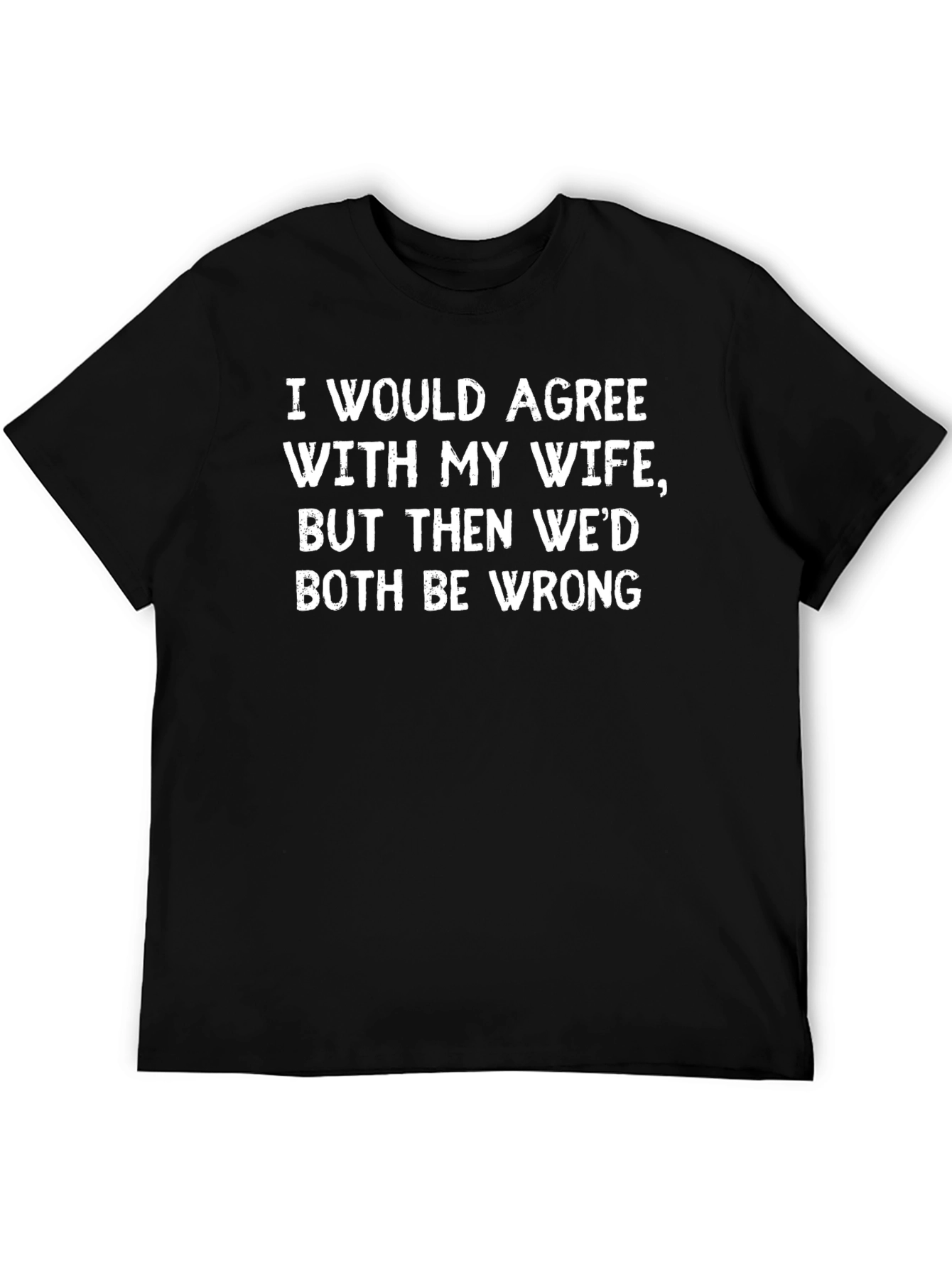 Black Funny Wife T-Shirt - I Would Agree view 5