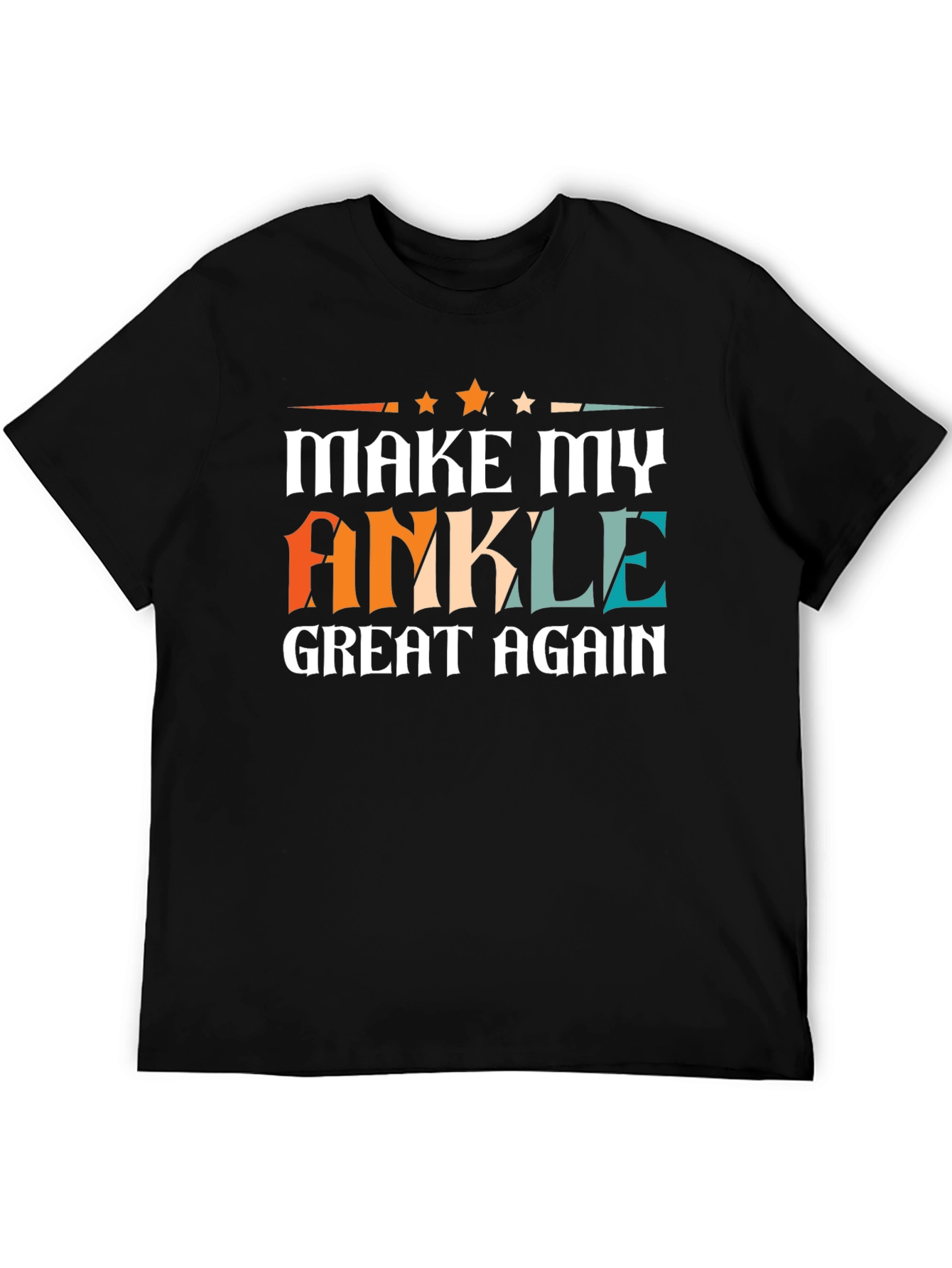 Black Make My Ankle Great Again T-Shirt view 5