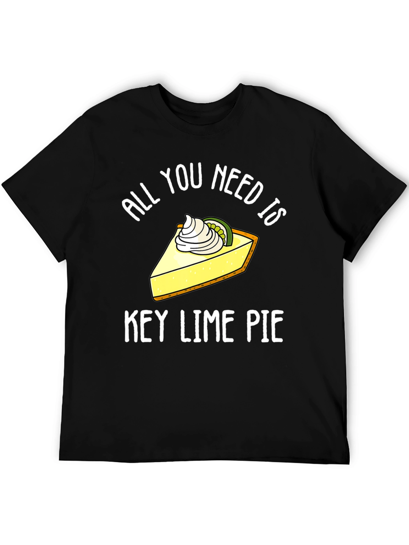 Black All You Need Is Key Lime Pie Funny T-Shirt view 5