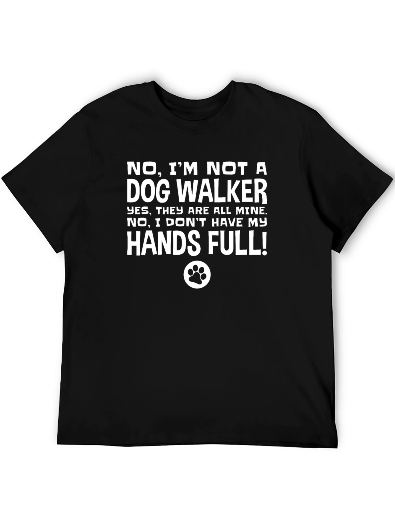 Black Dog Owner Novelty T-Shirt - "Hands Full!" view 5