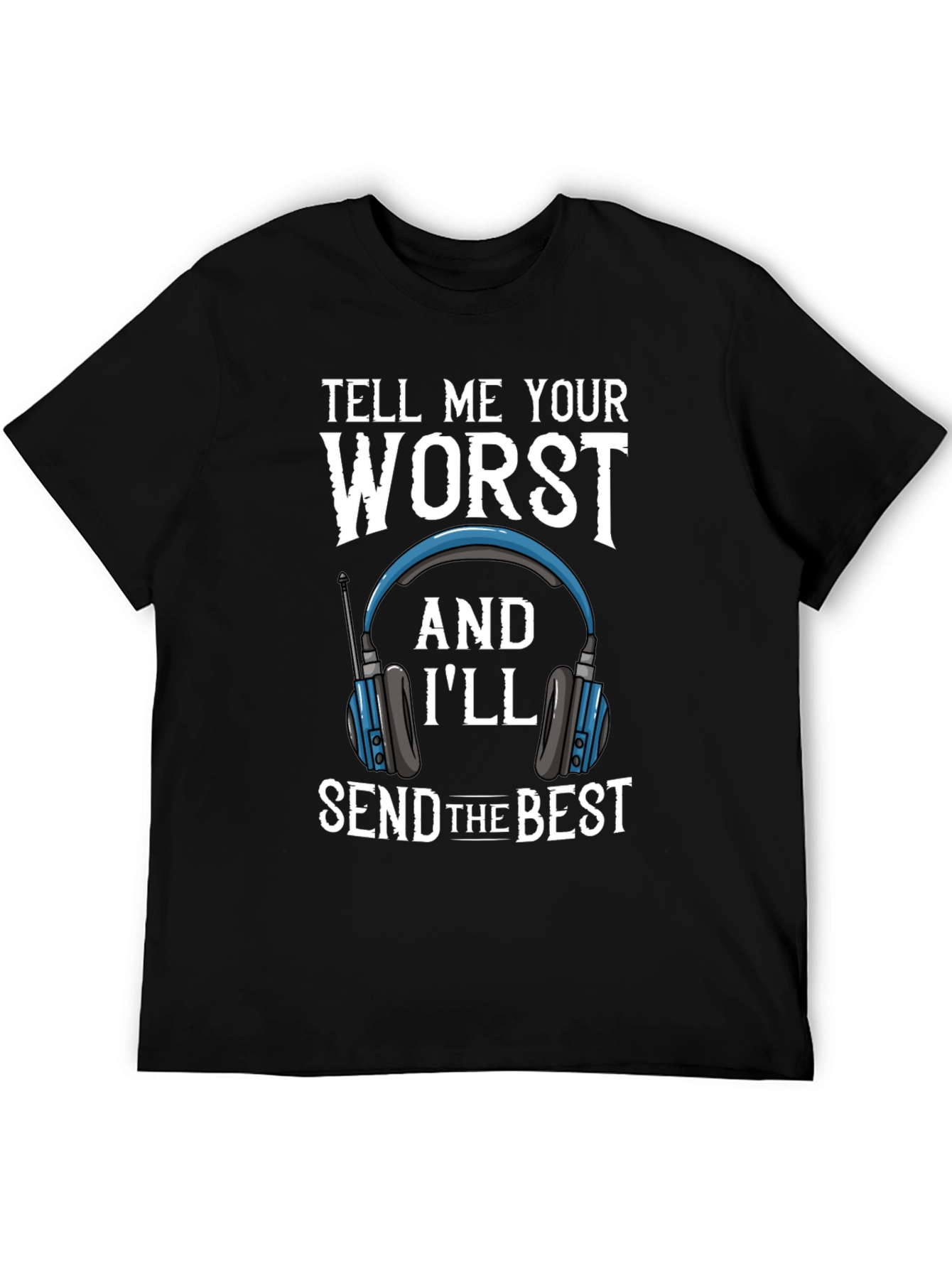 Black Tell Me Your Worst Funny T-Shirt view 5