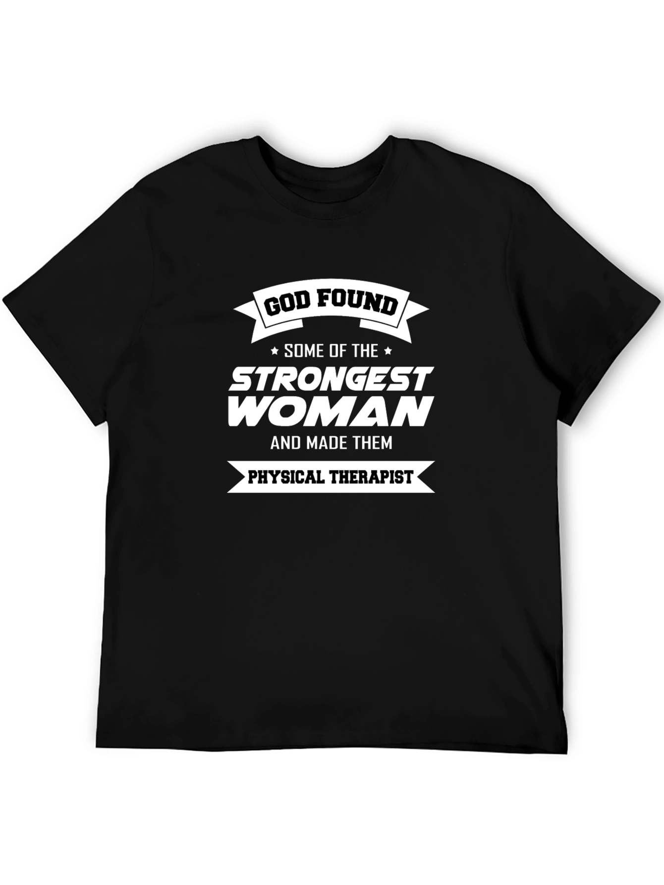 Black God Found Strongest Women Physical Therapist Black T-Shirt view 5