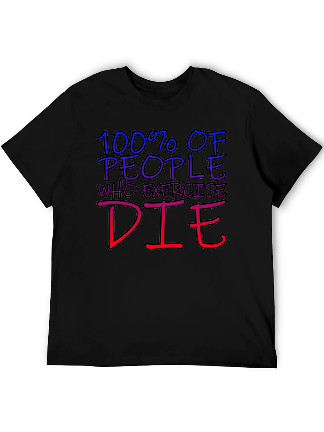 Black Humorous 100% Die Exercise Graphic Tee view 5