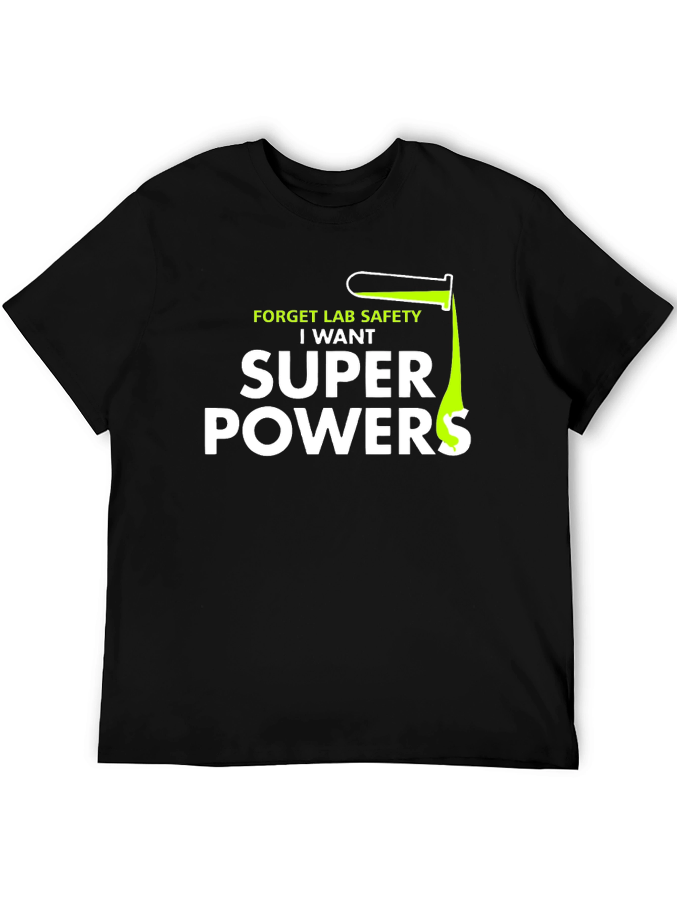 Black Forget Lab Safety I Want Super Powers T-Shirt view 5