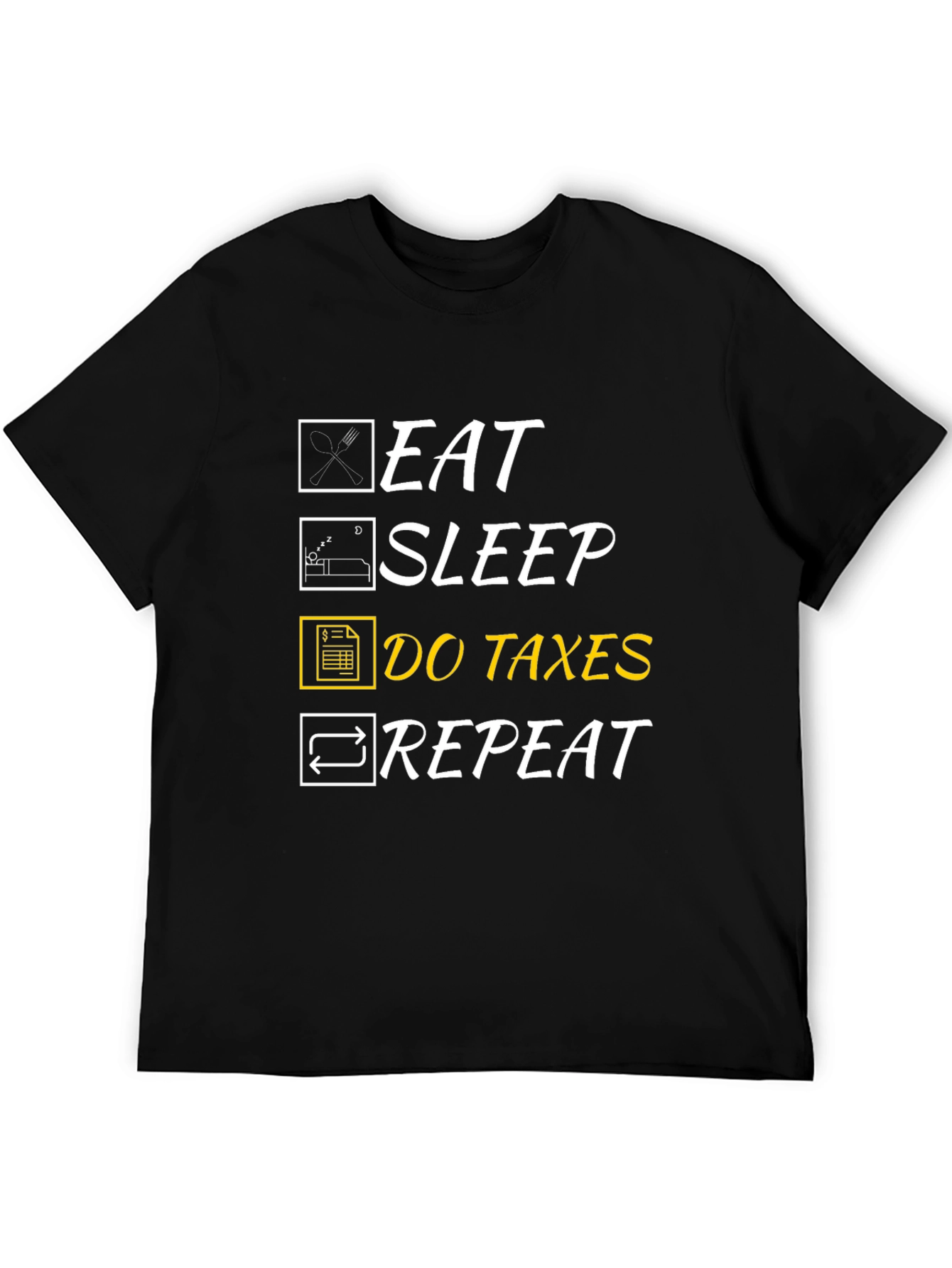 Black Eat Sleep Do Taxes Repeat Graphic T-Shirt view 5