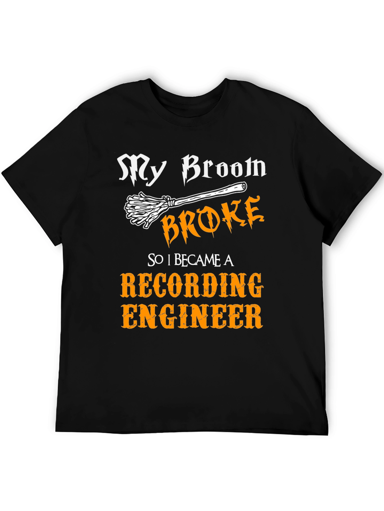 Black Funny Recording Engineer T-Shirt - My Broom Broke view 5