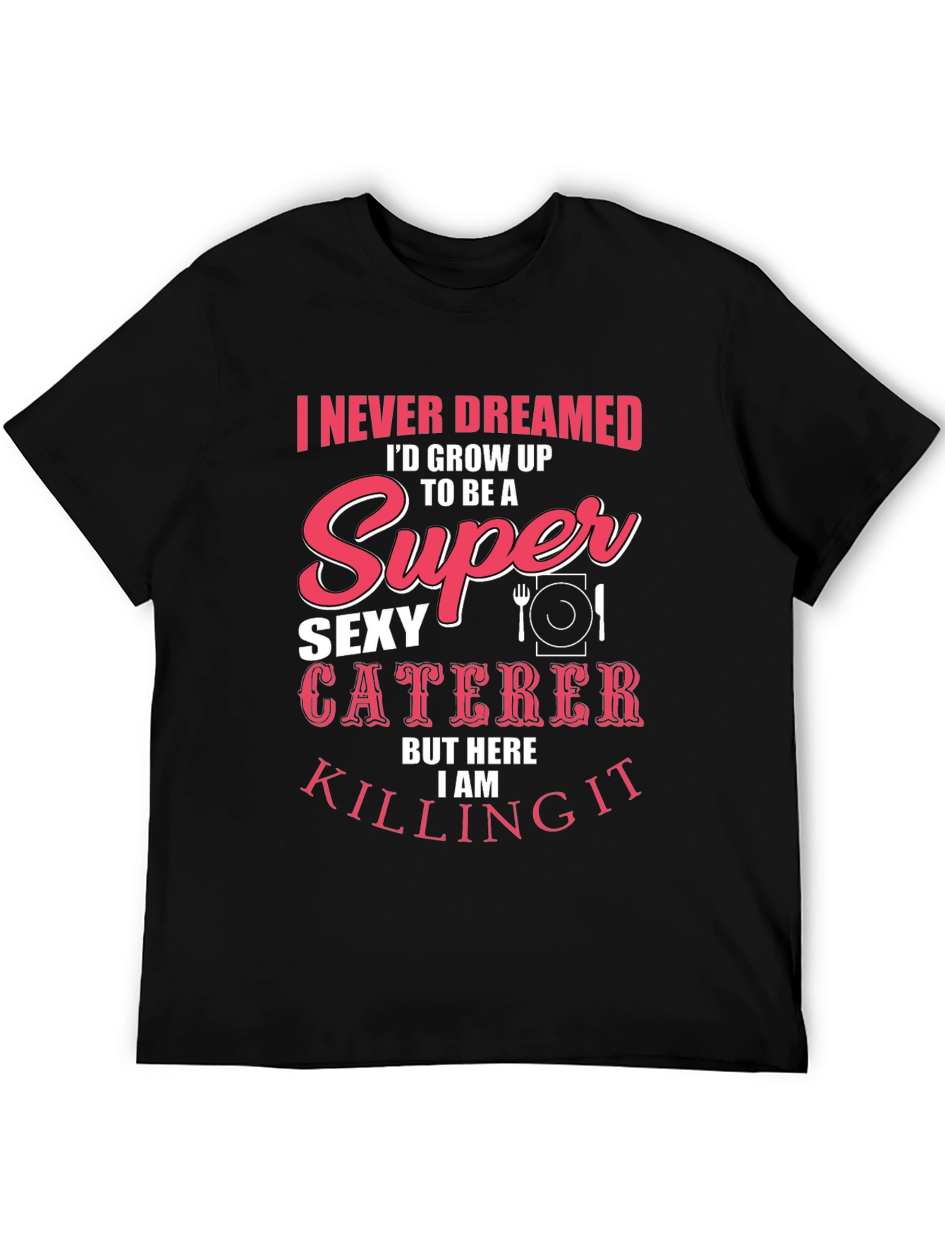 Black Funny Sexy Caterer T-Shirt view 5