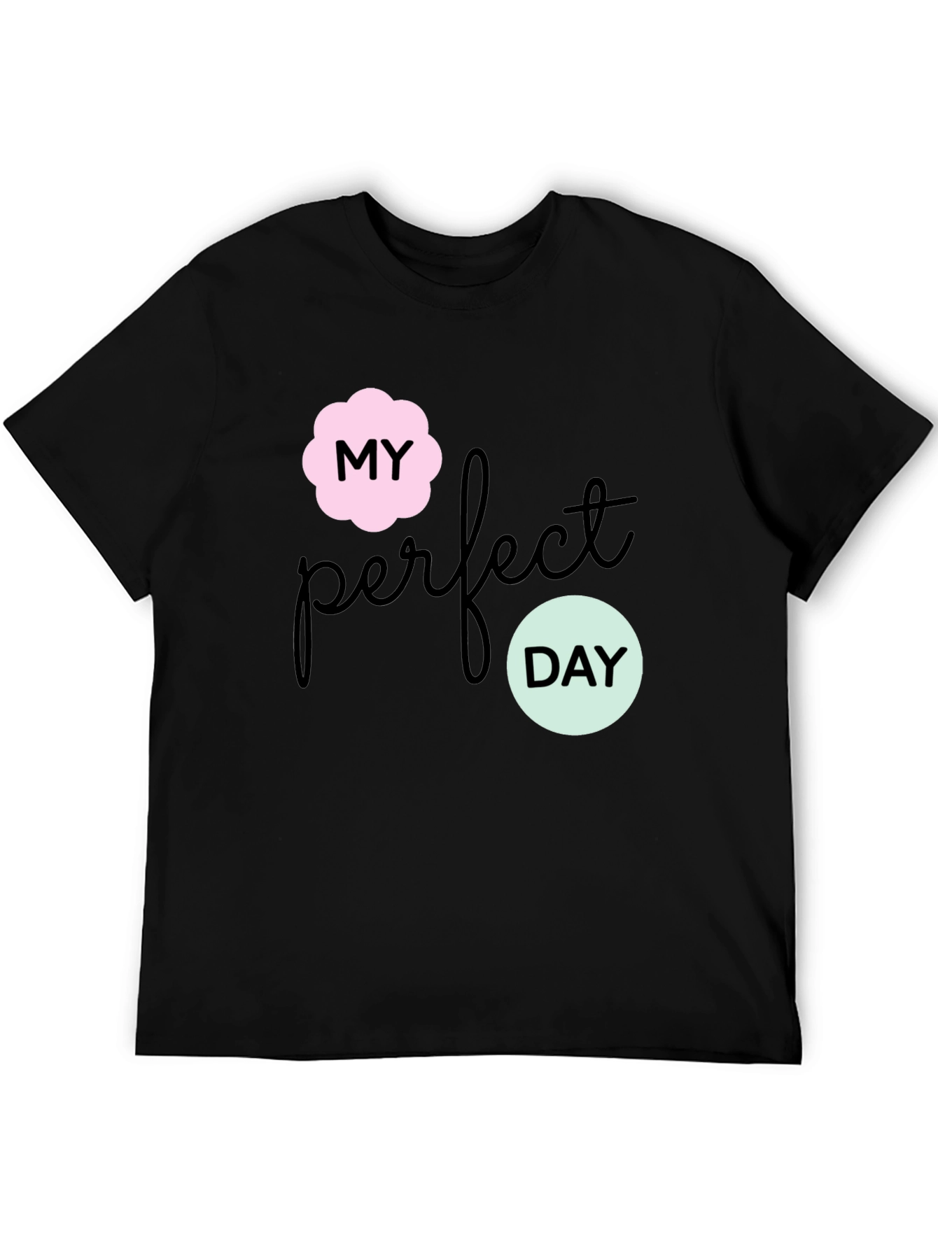 Black My Perfect Day Graphic Tee - Stylish Black T-Shirt view 5